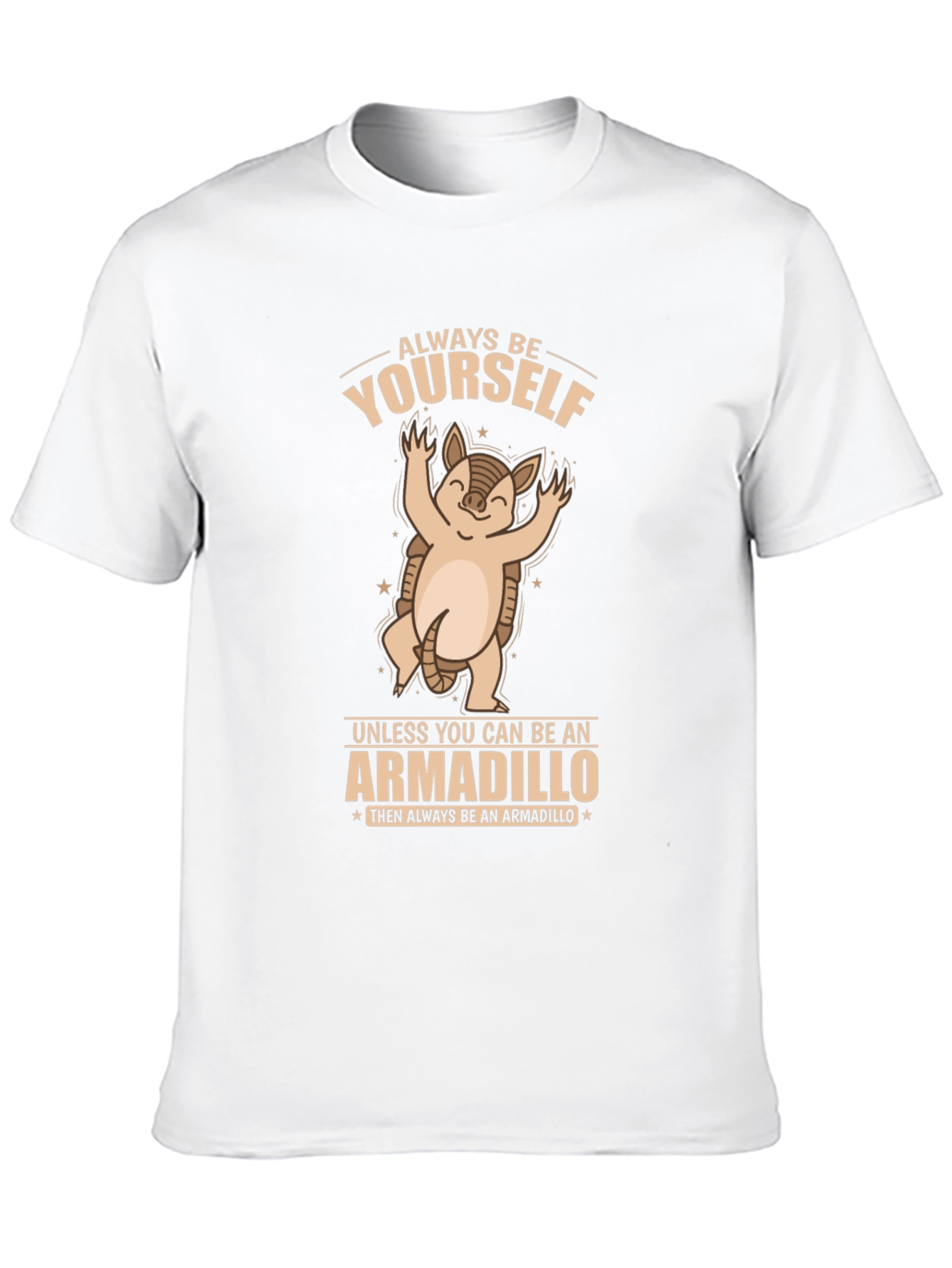 Armadillo Graphic T-Shirt - Always Be Yourself!