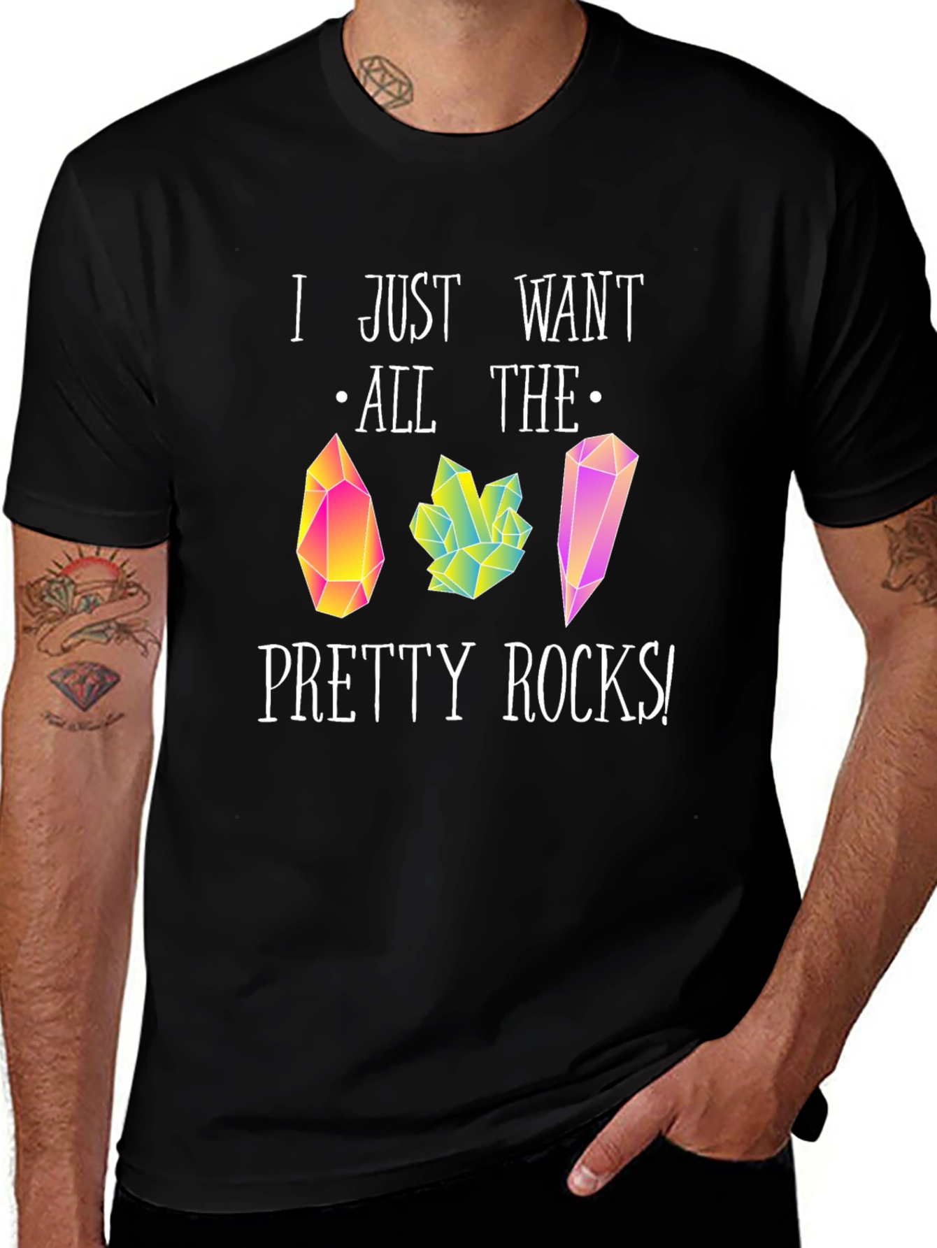 I Just Want All The Pretty Rocks T-Shirt