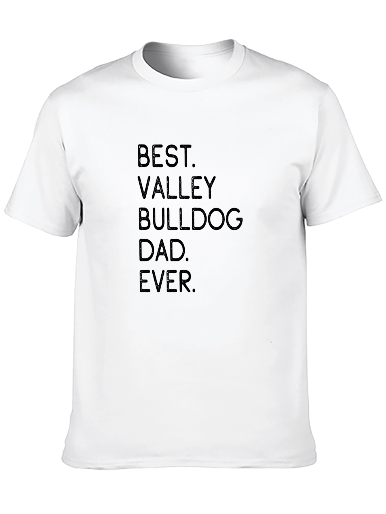 Best Valley Bulldog Dad Ever T-Shirt