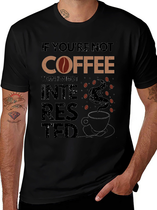 Coffee Lover Graphic Tee - Not Interested