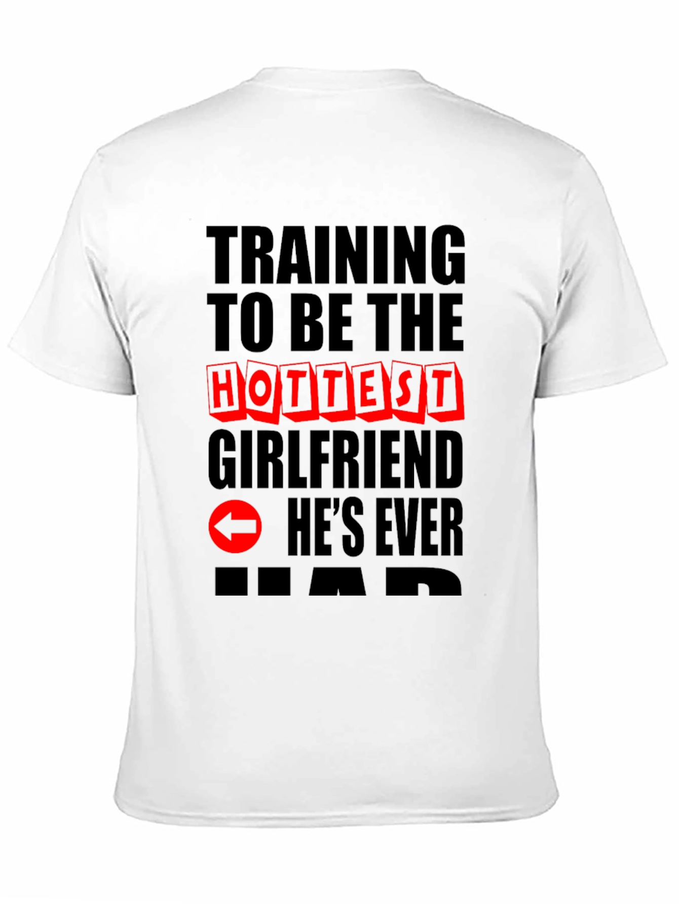 Hottest Girlfriend Training T-Shirt - Novelty Graphic Tee