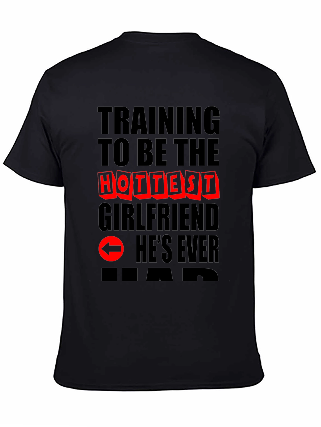 Hottest Girlfriend Training T-Shirt - Novelty Graphic Tee