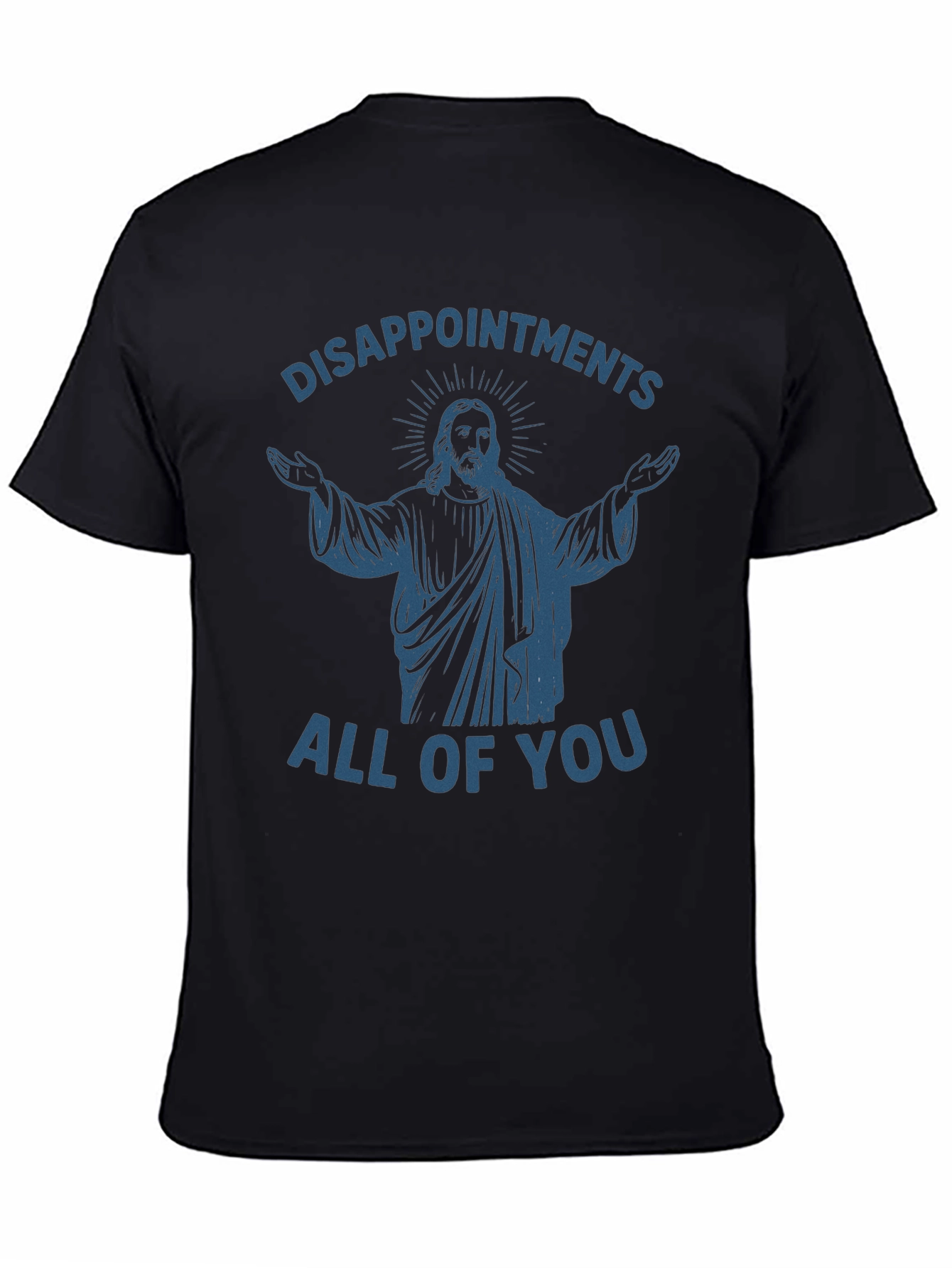 Disappointments All of You Graphic T-Shirt