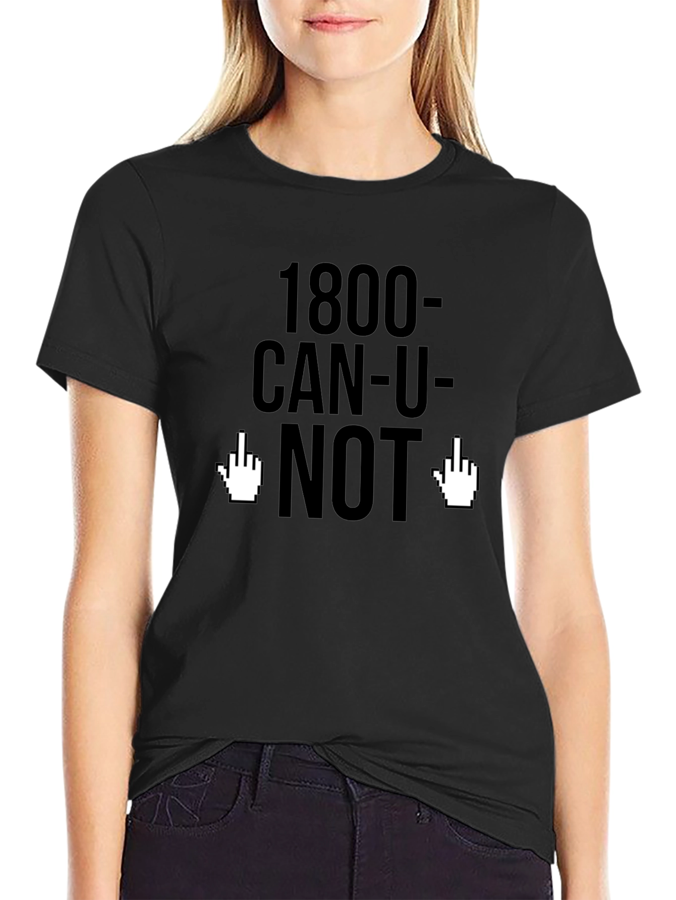 1800-CAN-U-NOT Funny Graphic Tee
