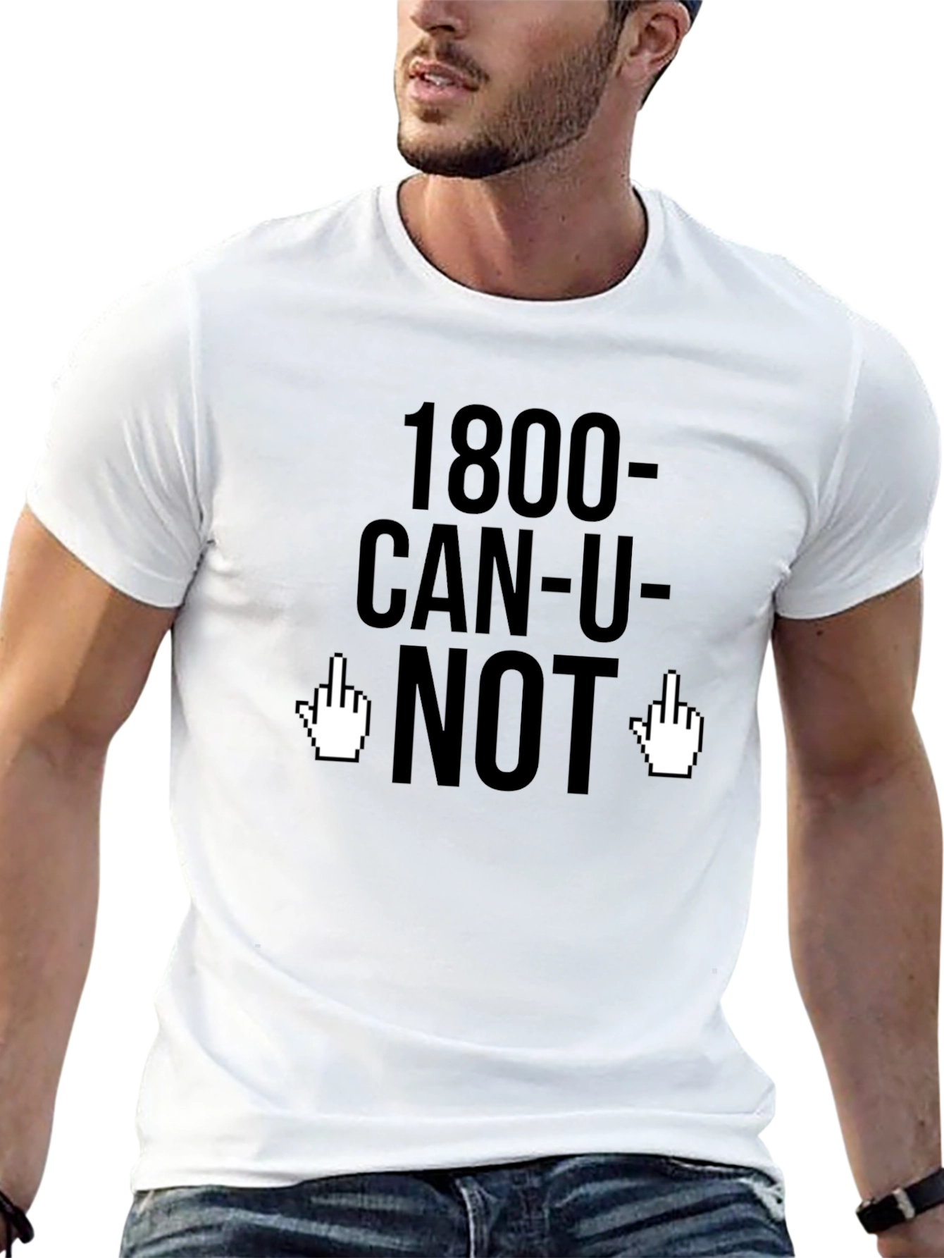 1800-CAN-U-NOT Funny Graphic Tee