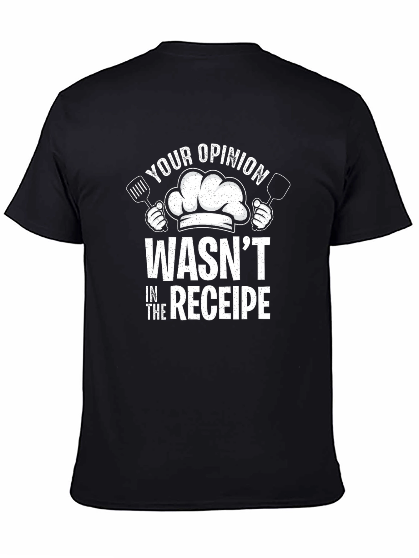 Chefs Opinion T-Shirt - Recipe Humor