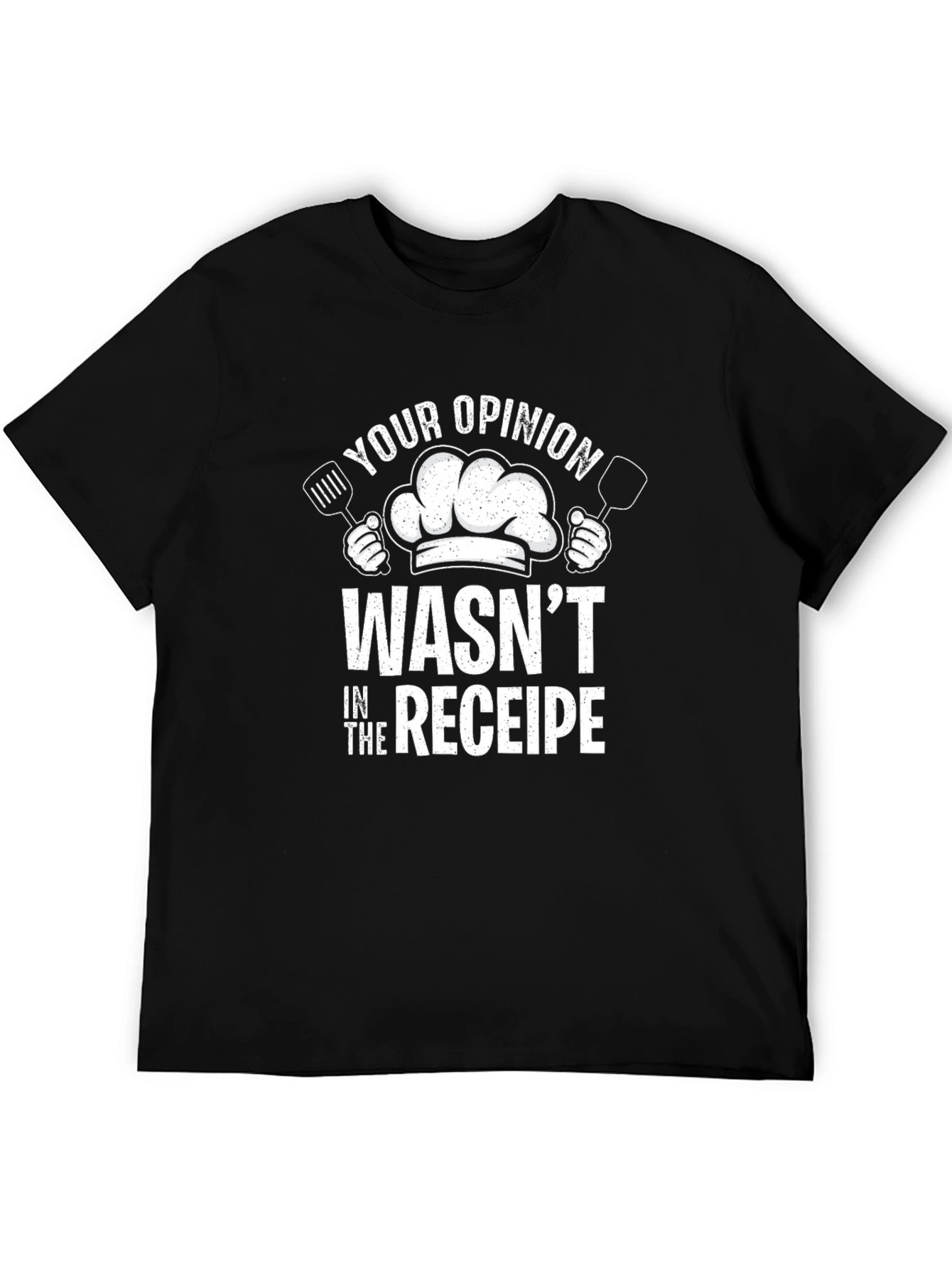 Chefs Opinion T-Shirt - Recipe Humor