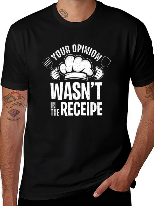 Chefs Opinion T-Shirt - Recipe Humor