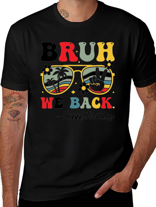 Bruh We Back T-Shirt