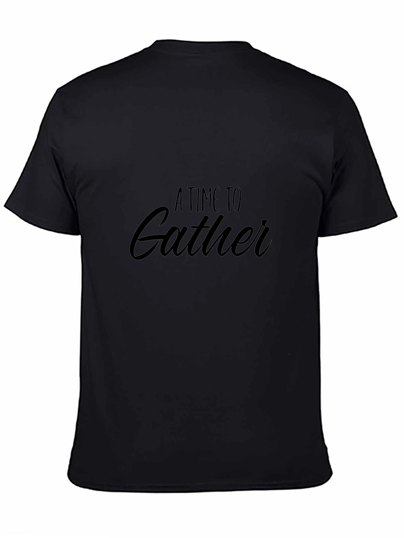 A Time to Gather Black Tee