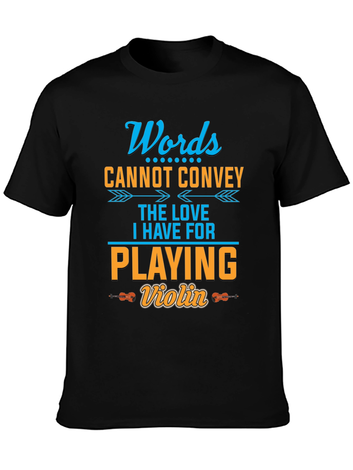 Words Cannot Convey Violin T-Shirt