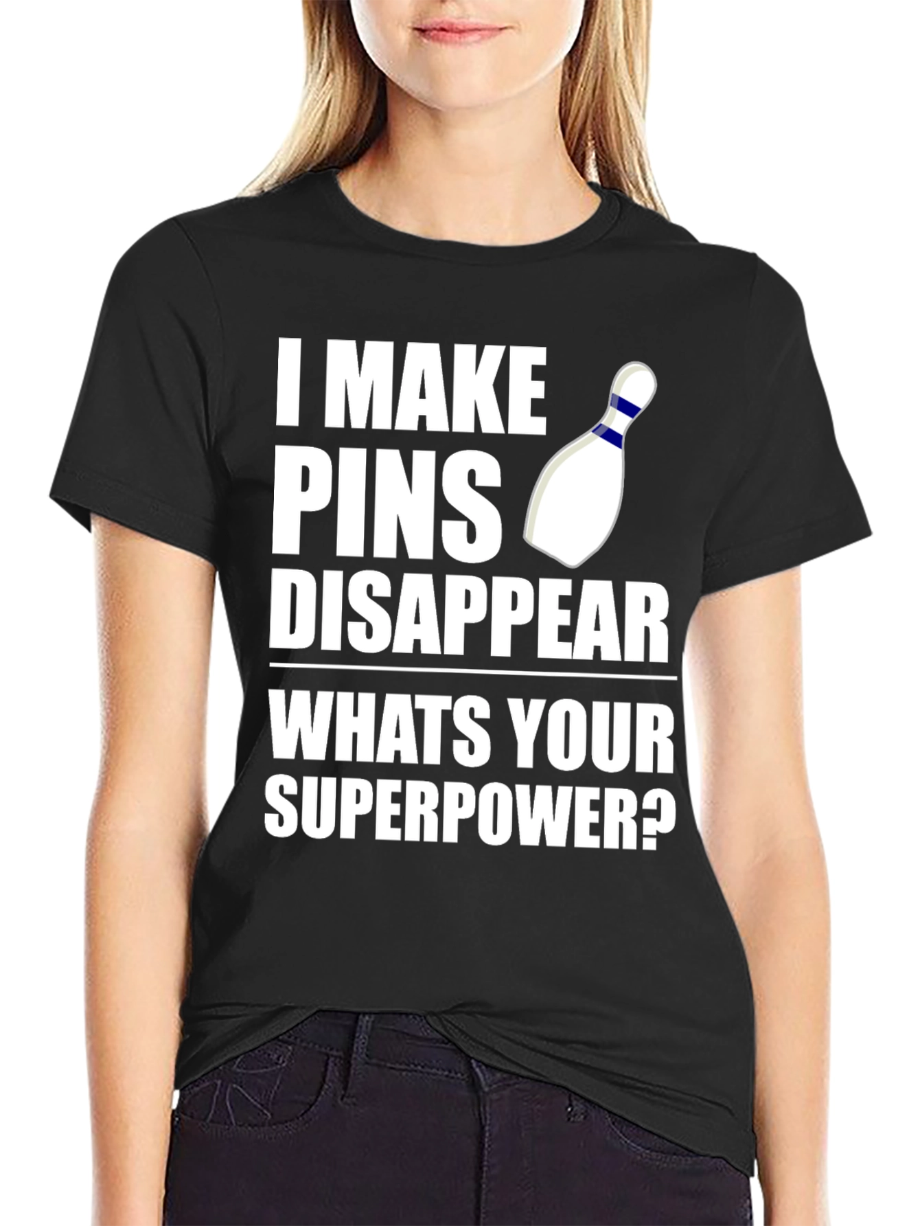 Bowling Superpower T-Shirt: I Make Pins Disappear
