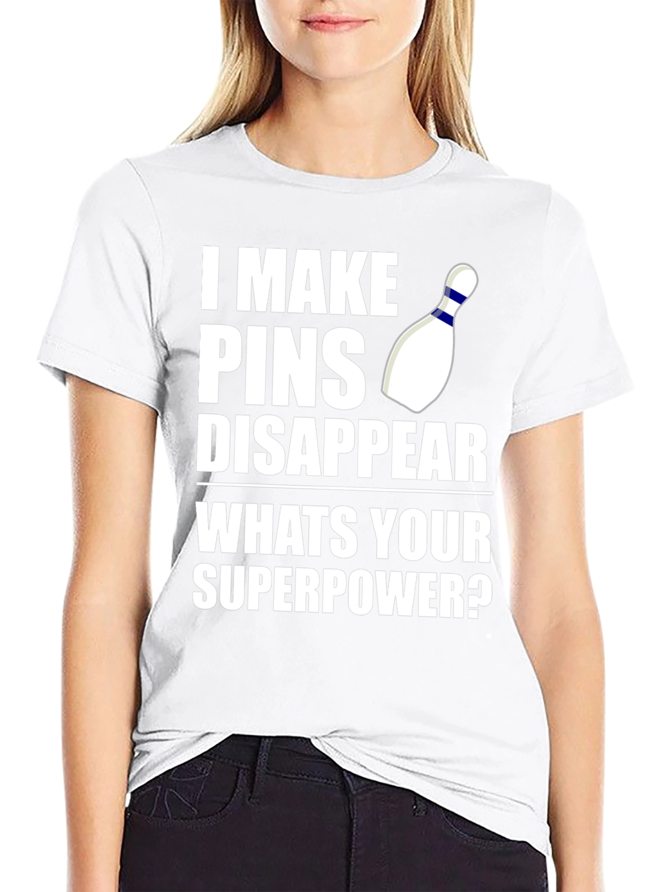 Bowling Superpower T-Shirt: I Make Pins Disappear