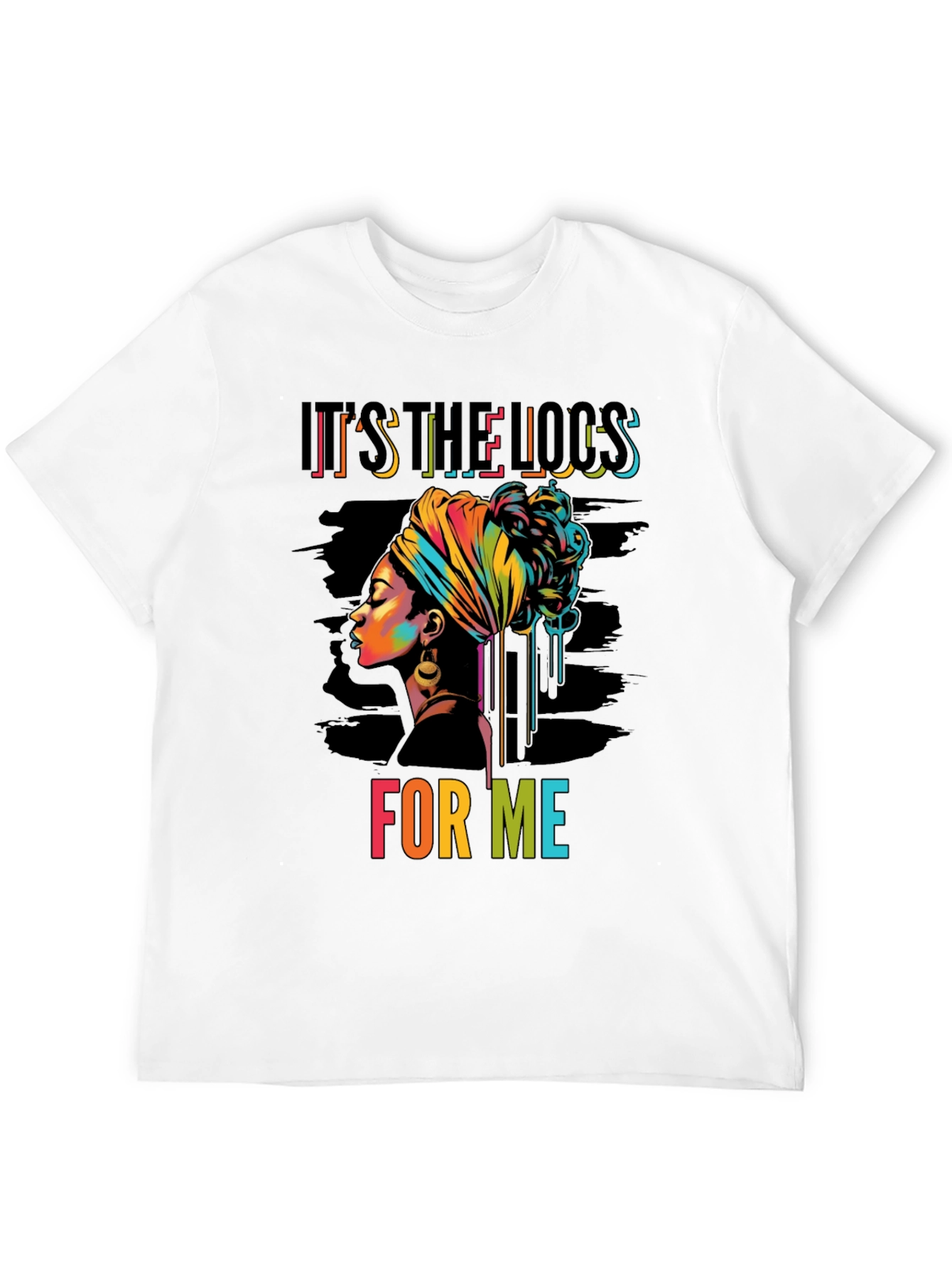 Its The Locs For Me Graphic Tee
