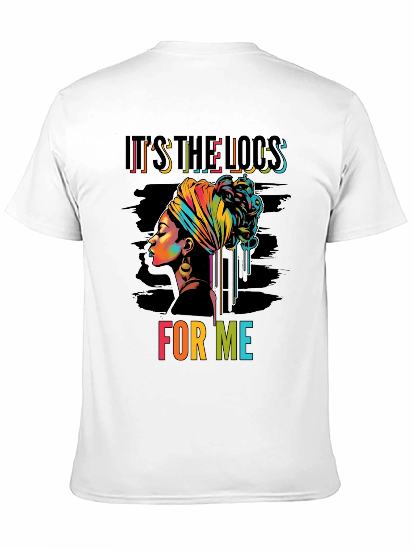 Its The Locs For Me Graphic Tee