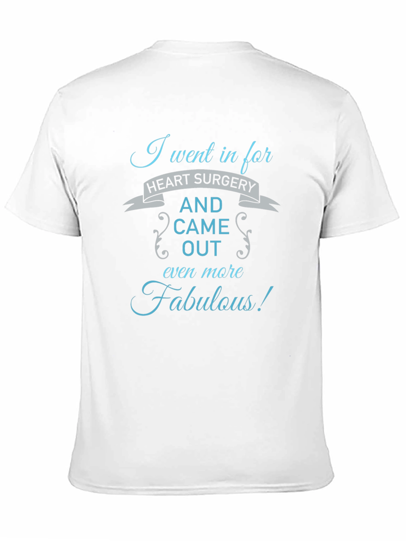 Funny Heart Surgery Recovery T-Shirt Fabulous Gift