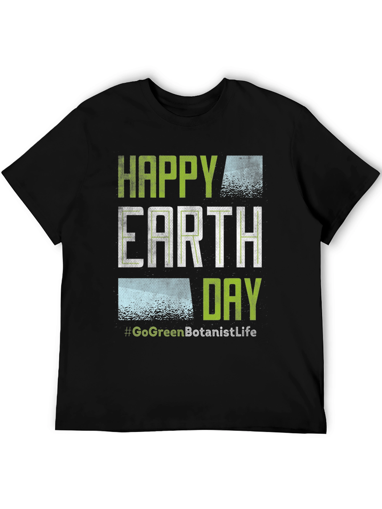 Happy Earth Day T-Shirt - Go Green Botanist Life