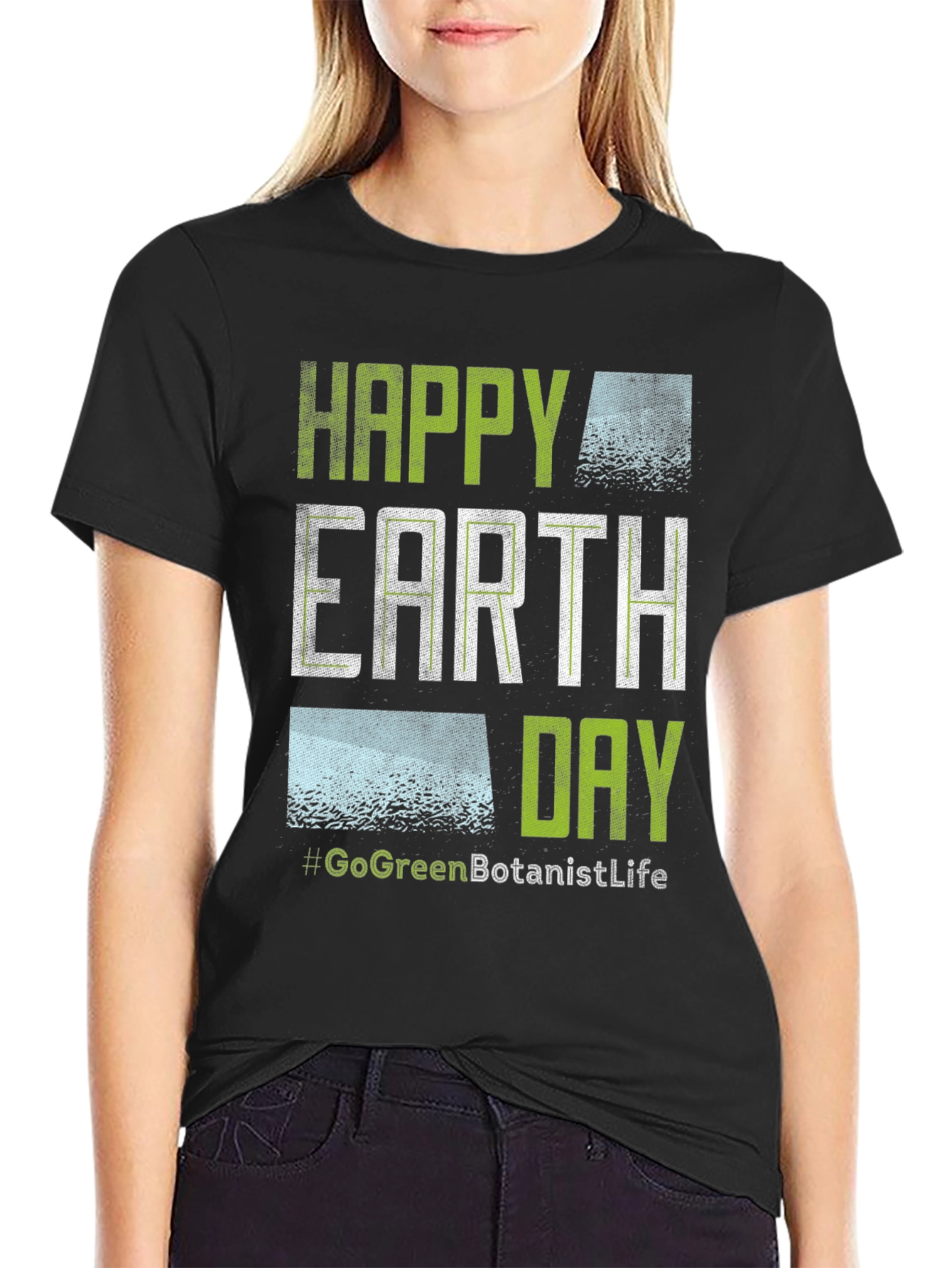 Happy Earth Day T-Shirt - Go Green Botanist Life