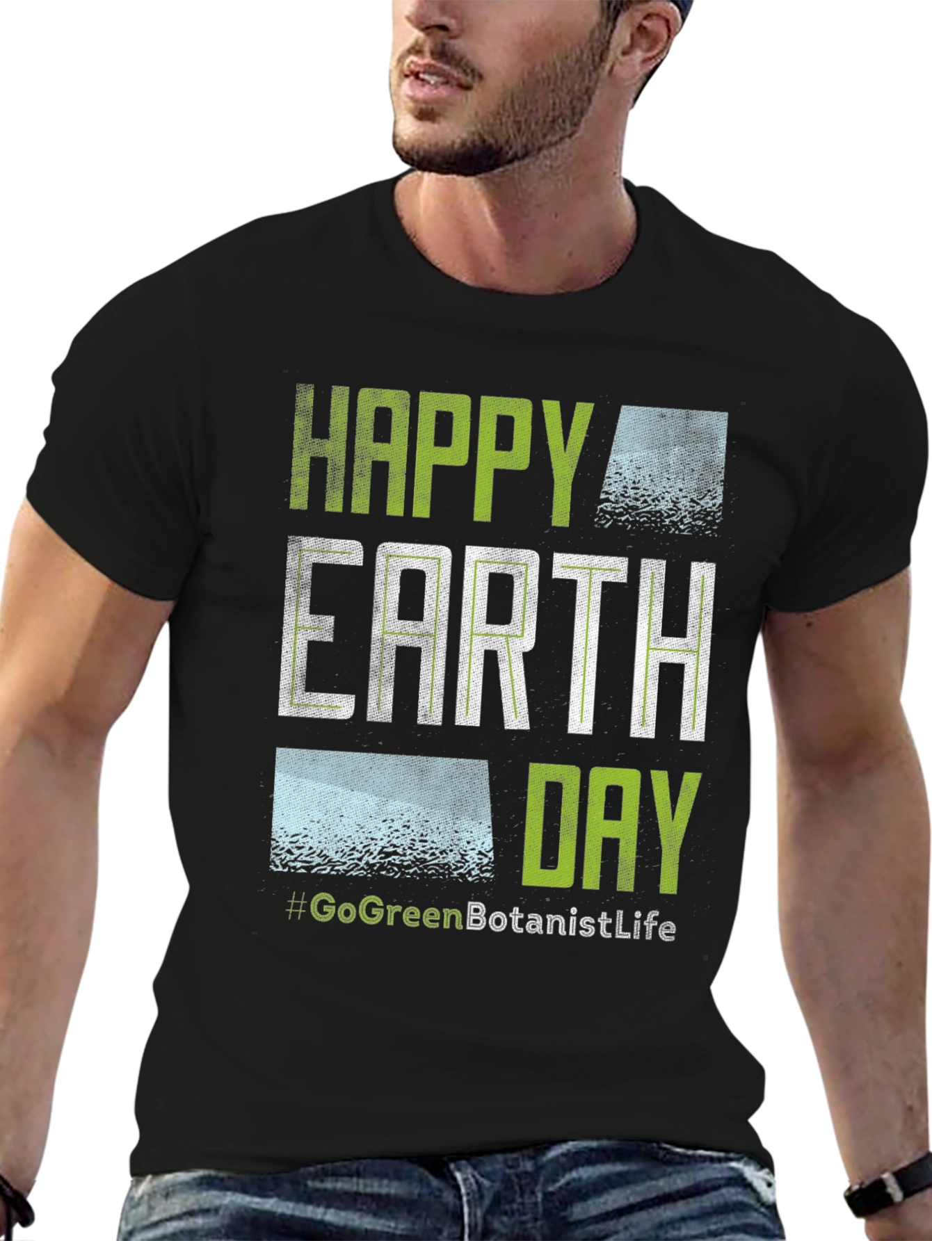 Happy Earth Day T-Shirt - Go Green Botanist Life