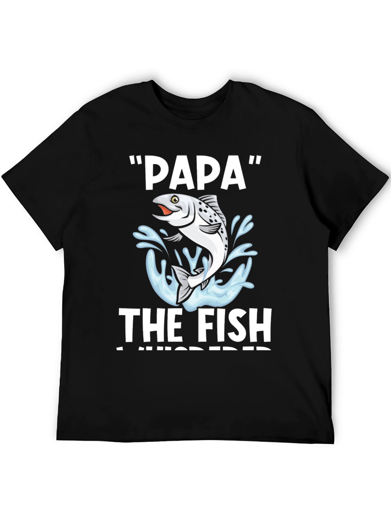 Papa the Fish T-Shirt - Fishing Dad Tee