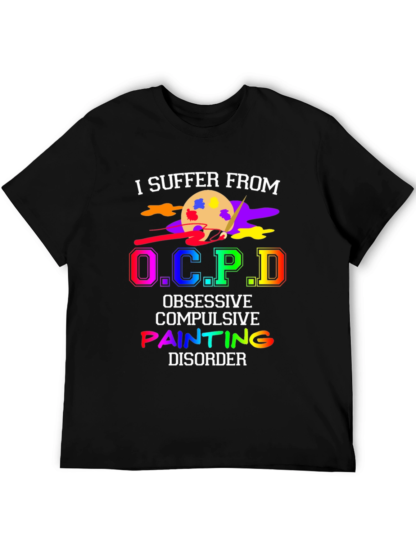 OCPD Painting Disorder Novelty T-Shirt