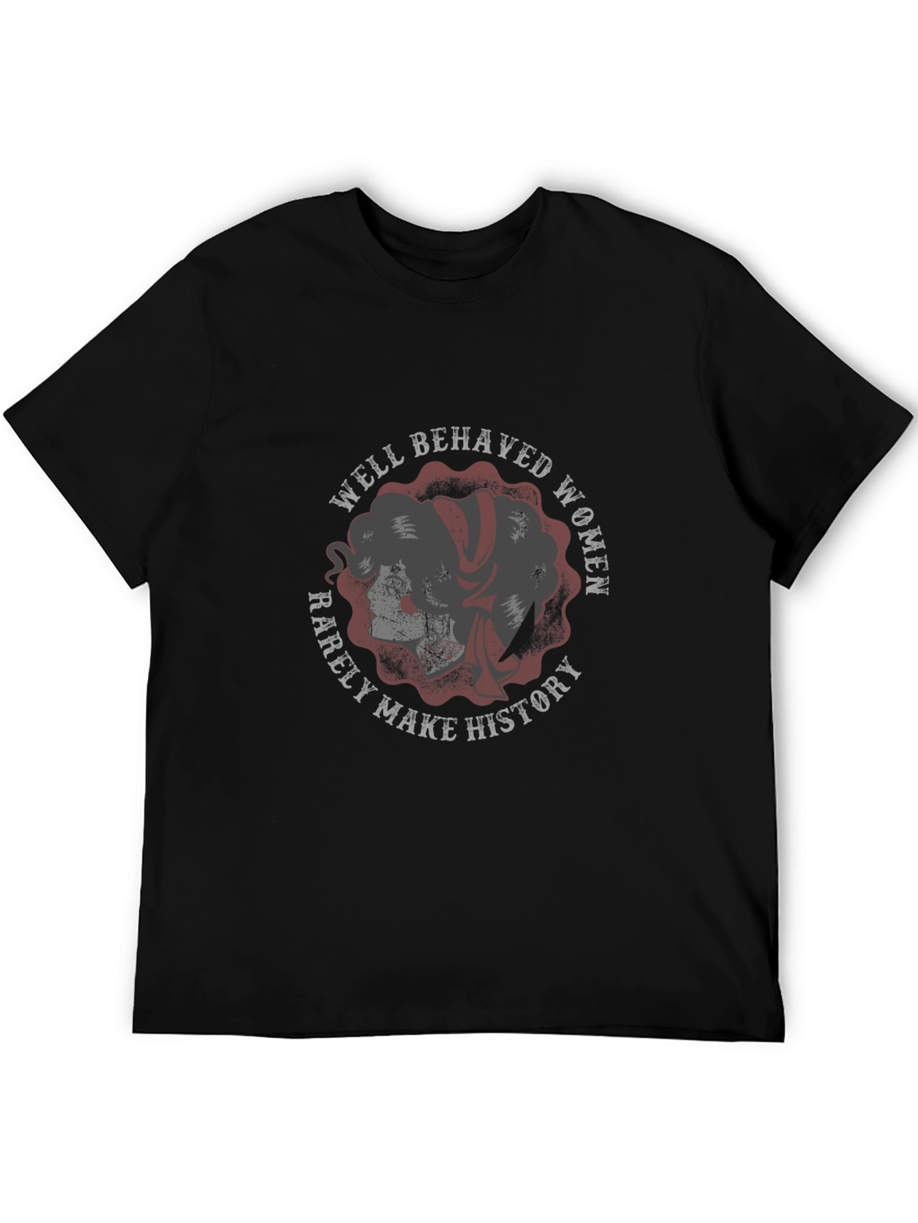 Well Behaved Women T-Shirt