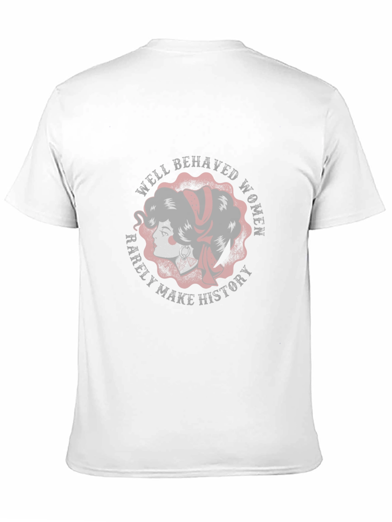 Well Behaved Women T-Shirt