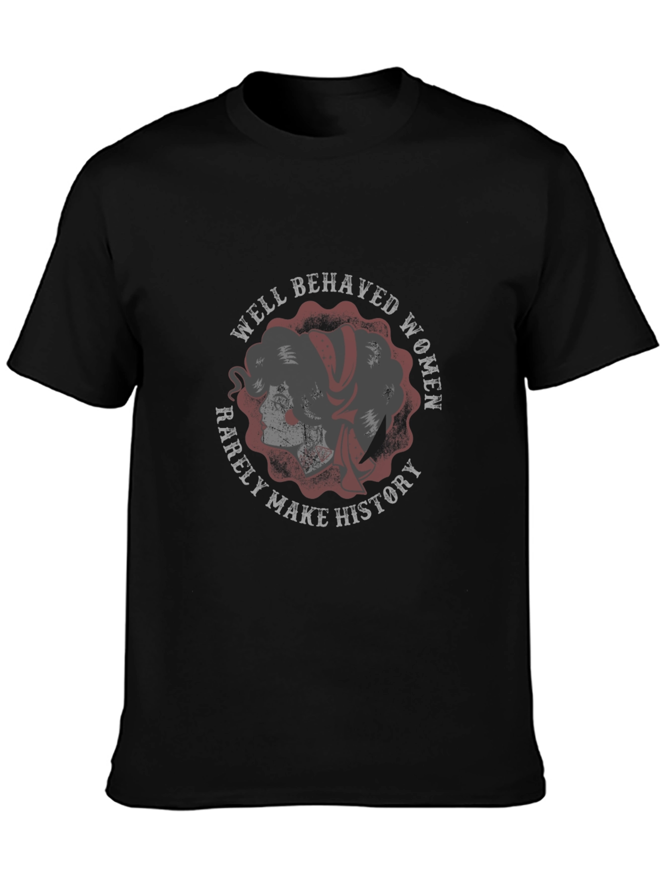 Well Behaved Women T-Shirt