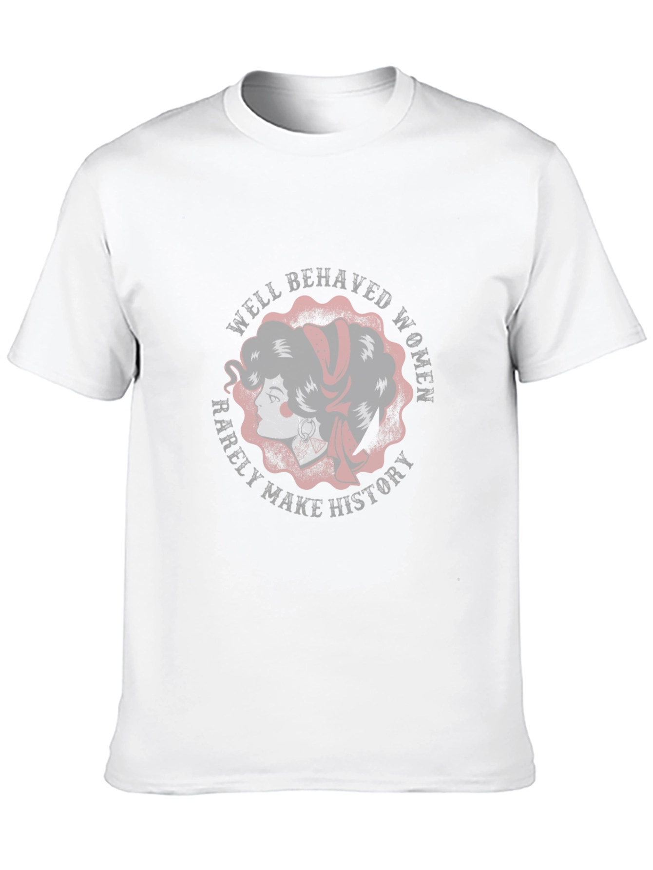 Well Behaved Women T-Shirt