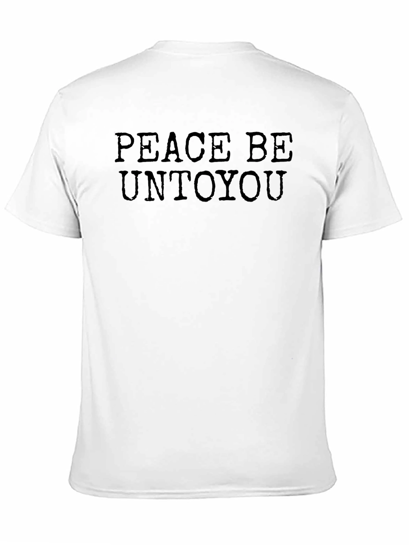 Peace Be Unto You T-Shirt - Classic Style