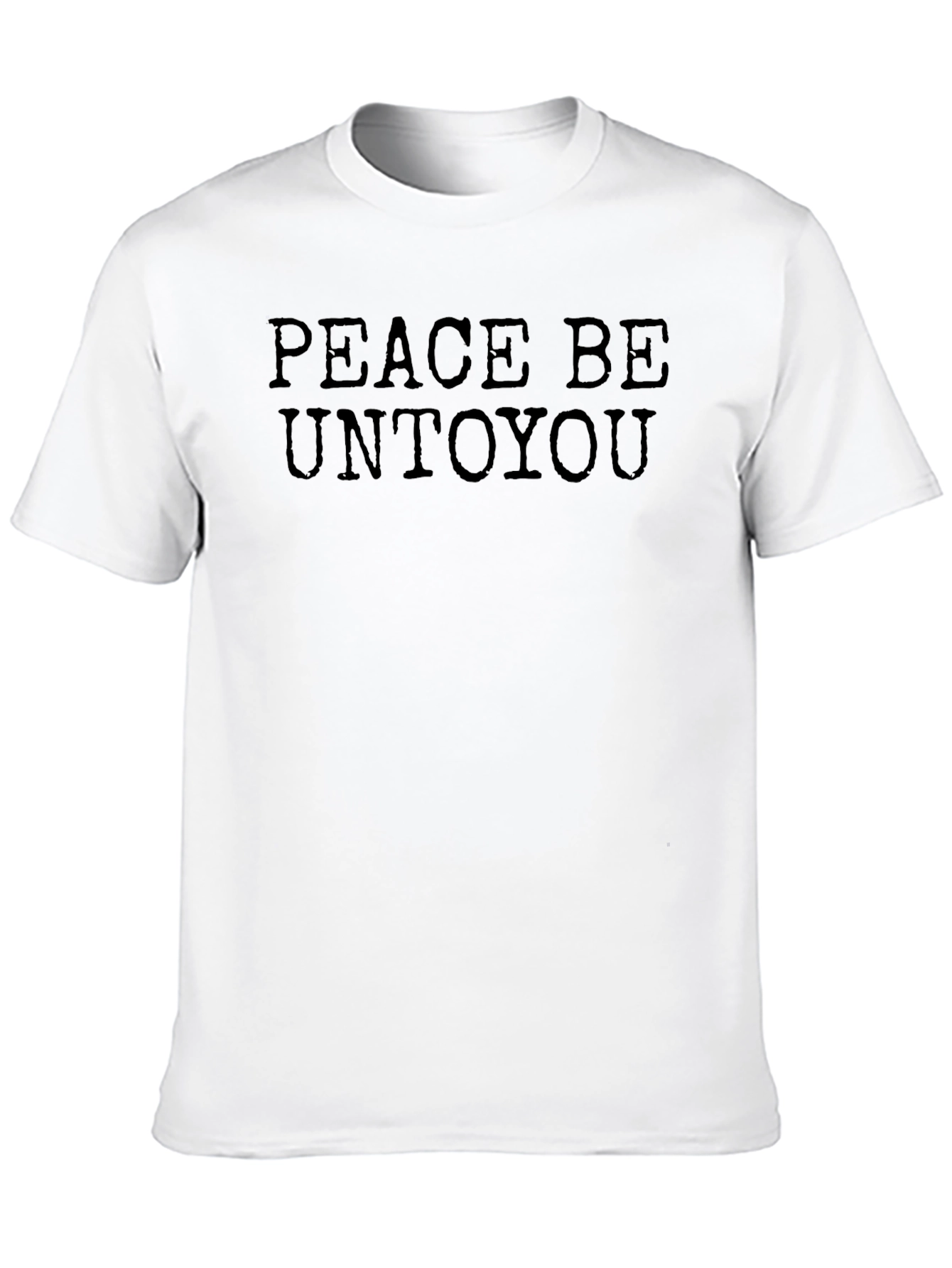 Peace Be Unto You T-Shirt - Classic Style