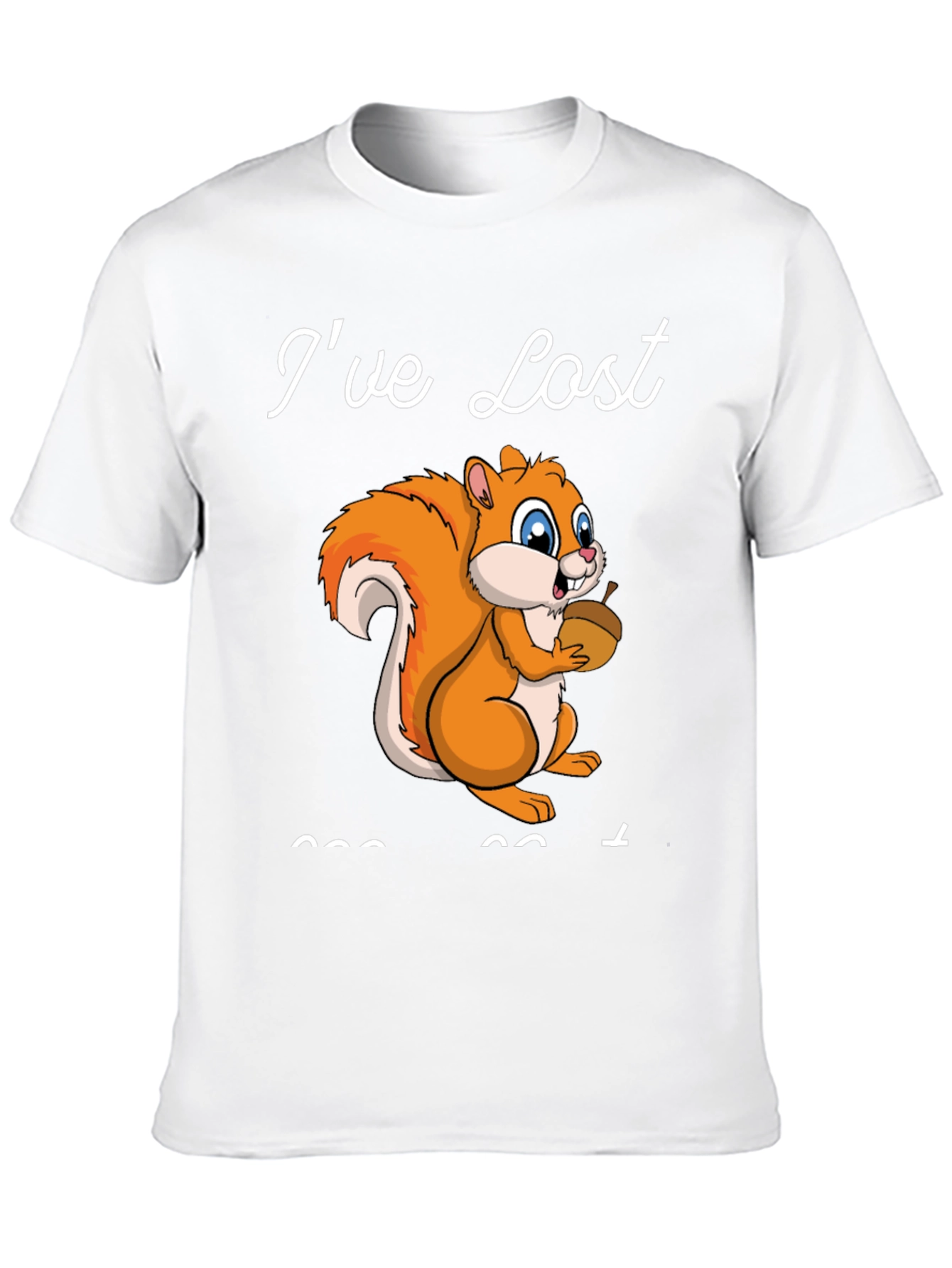 Ive Lost My Nut T-Shirt Funny Squirrel Tee