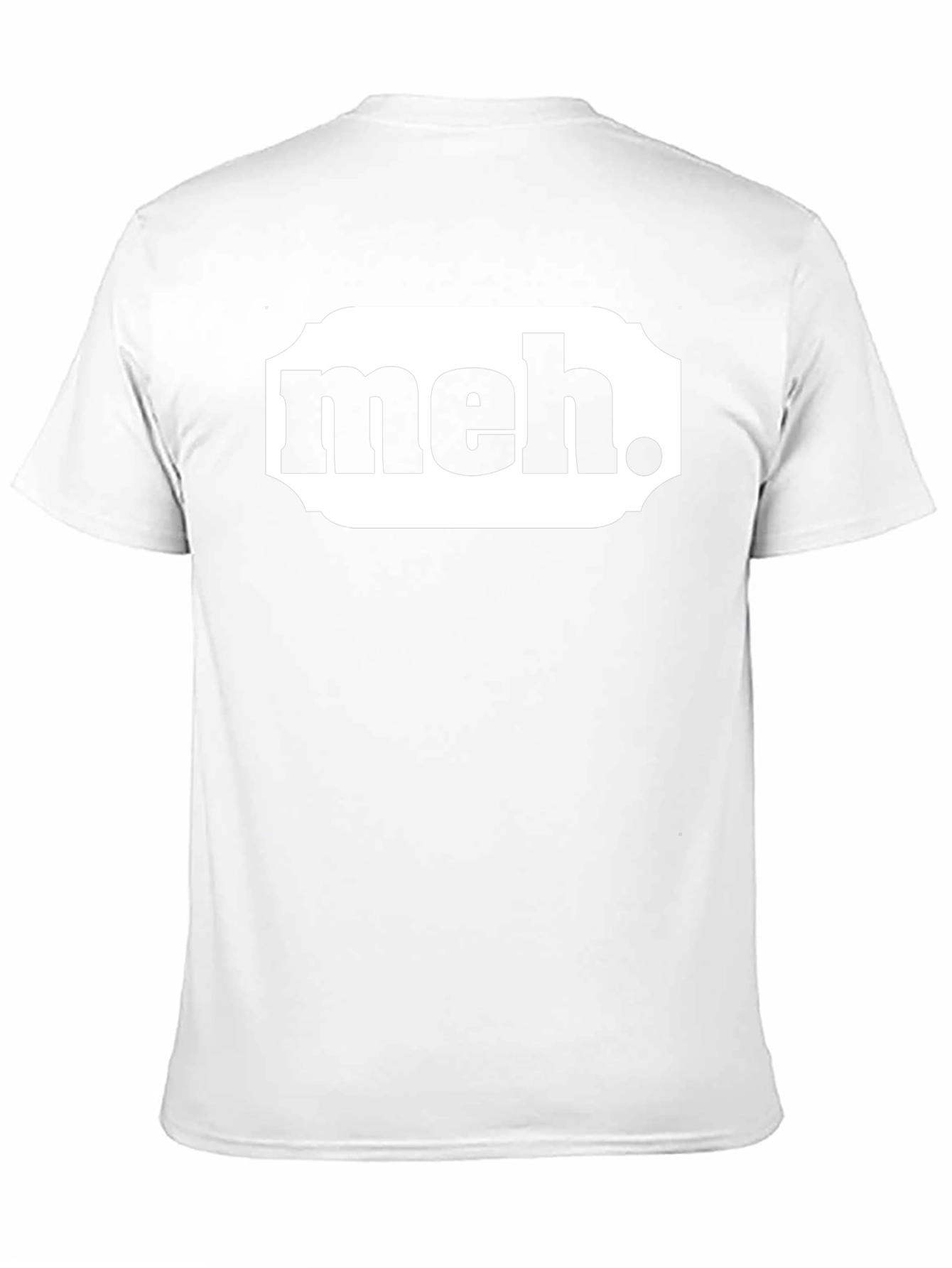 Meh. Graphic T-Shirt - Casual Sarcastic Tee