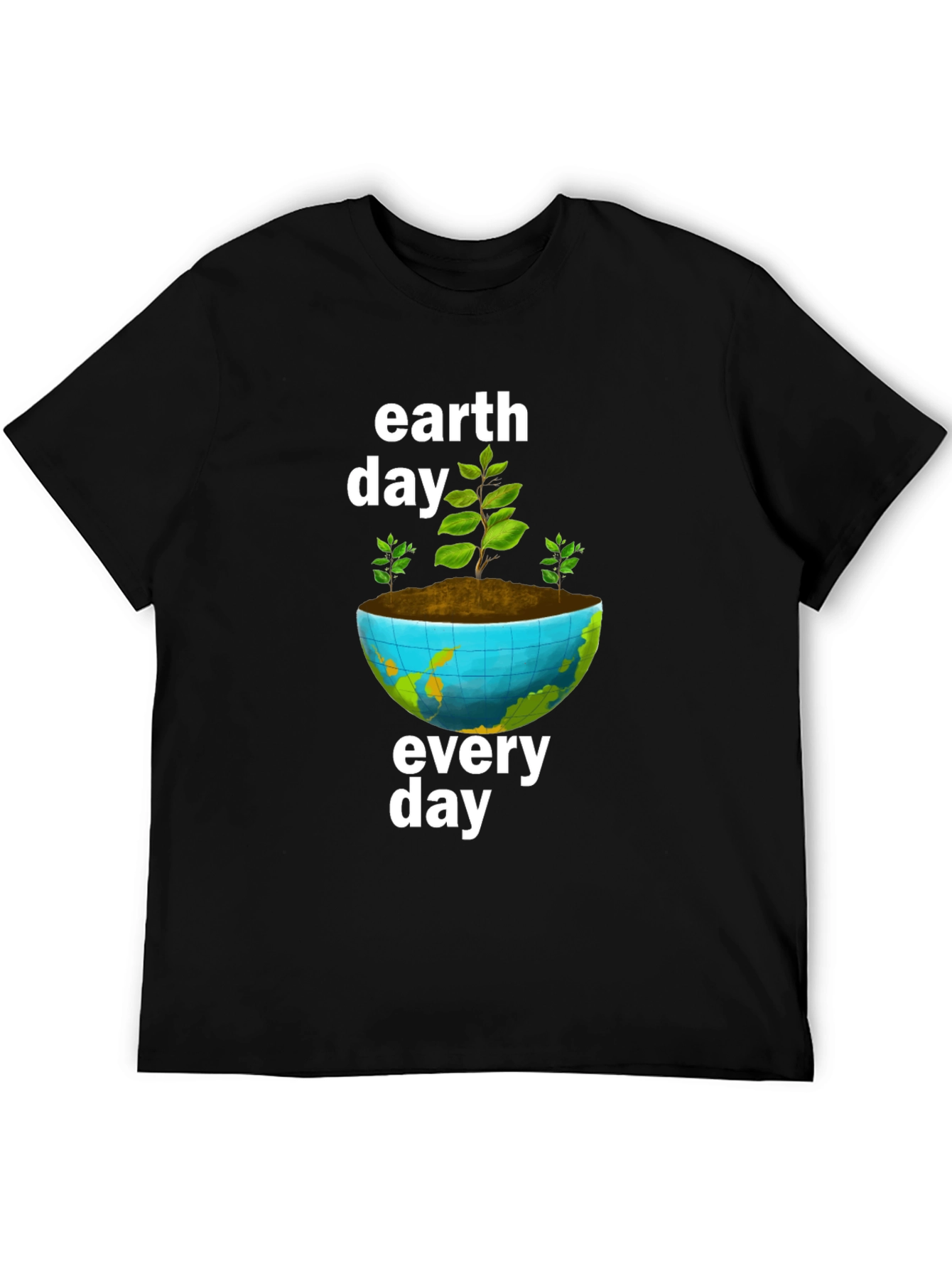 Earth Day Every Day T-Shirt - Environmental Tee