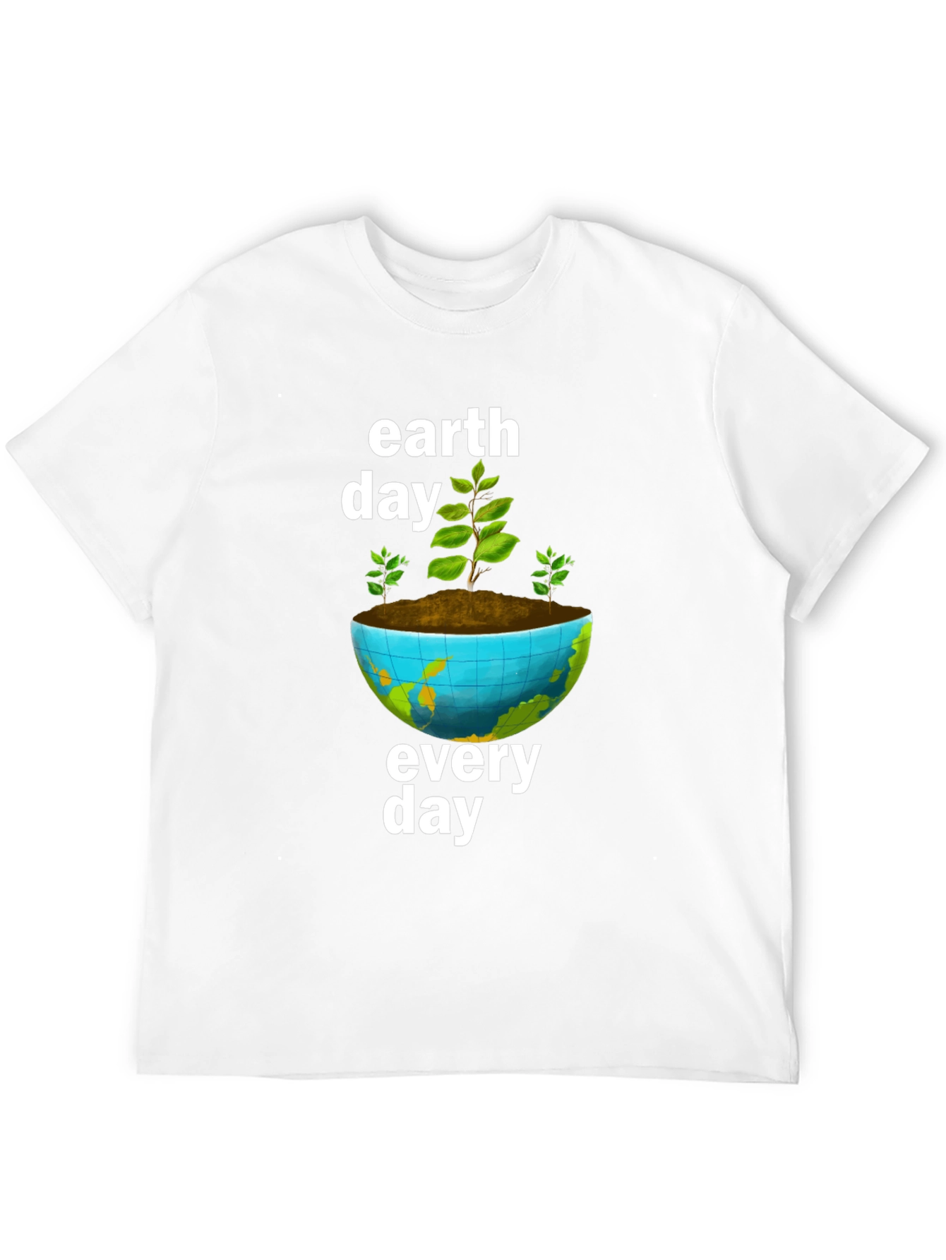 Earth Day Every Day T-Shirt - Environmental Tee