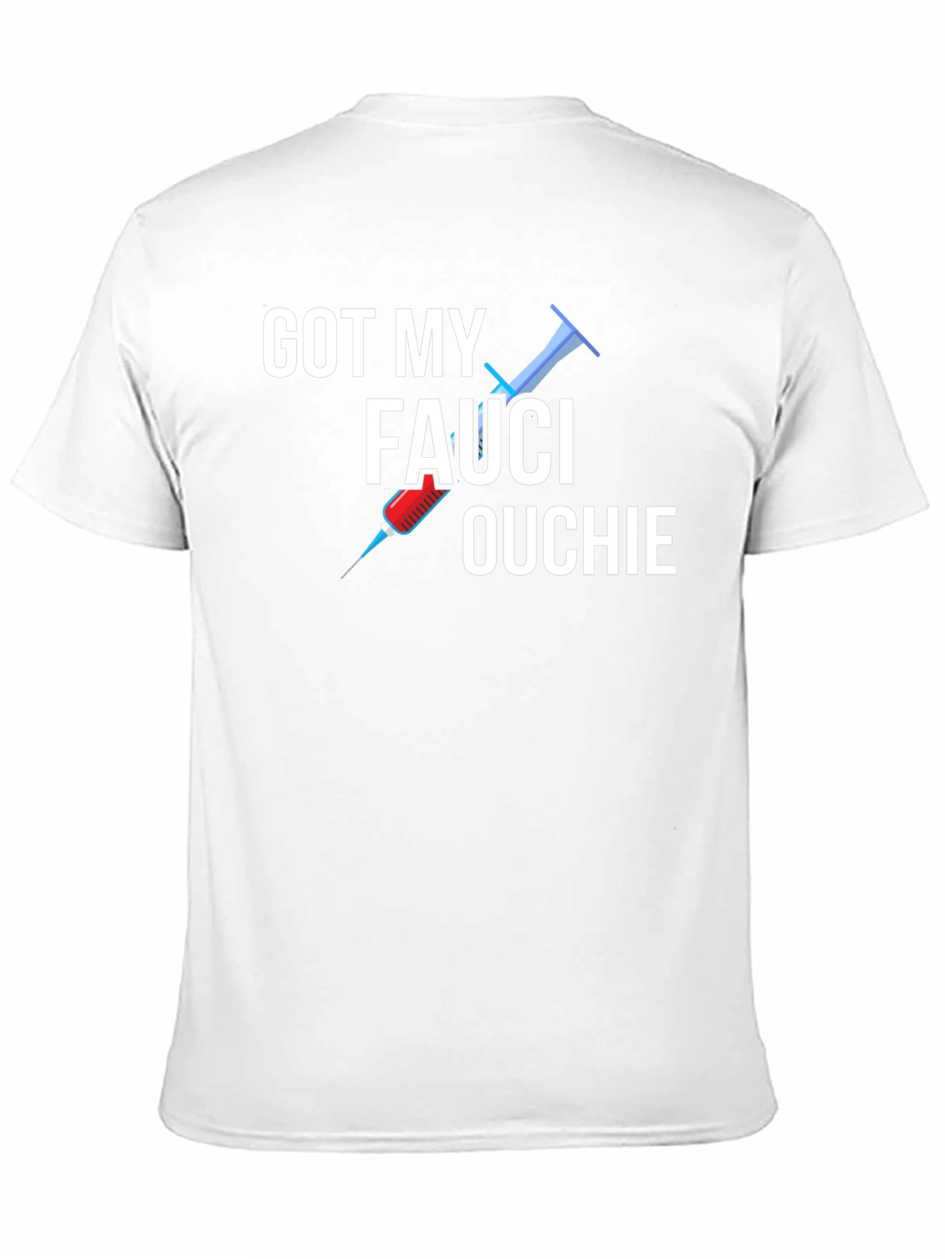 Got My Fauci Ouchie T-Shirt