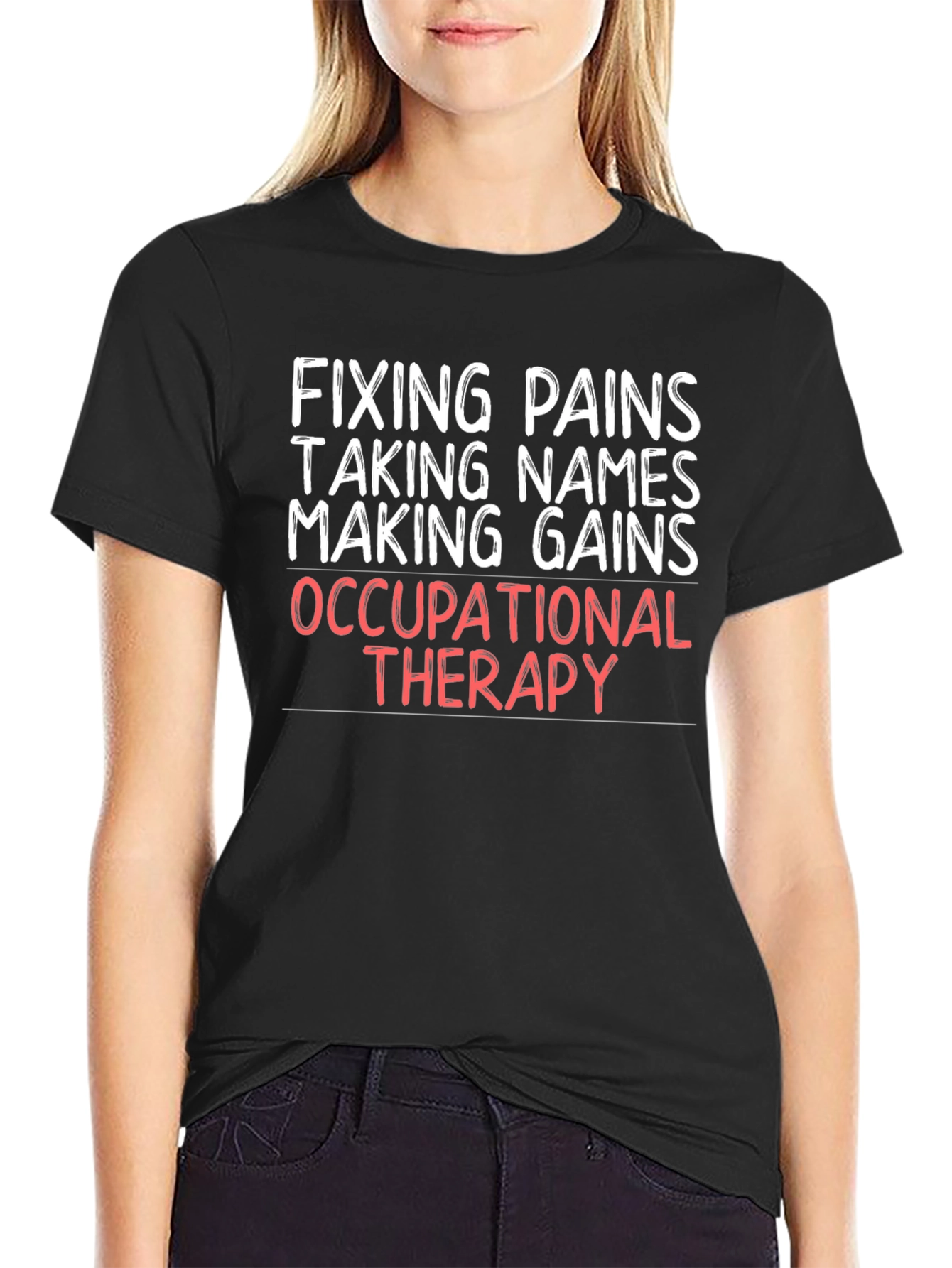 Occupational Therapy T-Shirt - Fixing Pains Making Gains