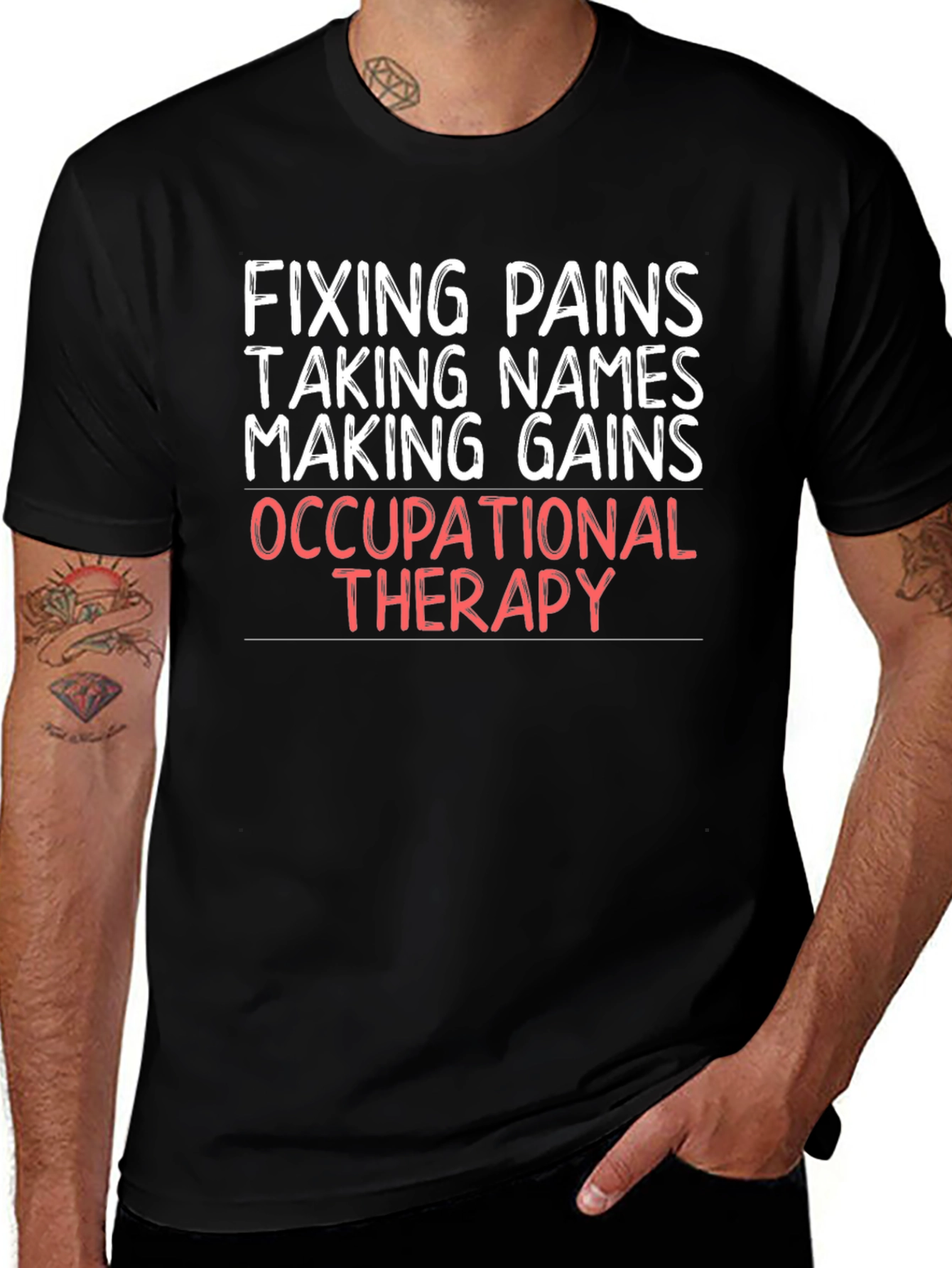 Occupational Therapy T-Shirt - Fixing Pains Making Gains