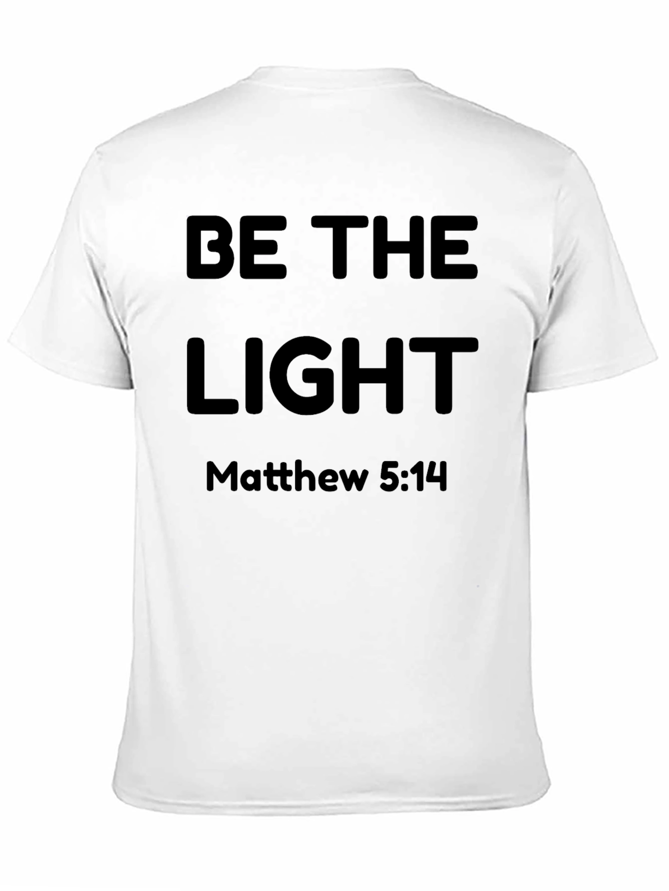 Be The Light Matthew 5:14 T-Shirt