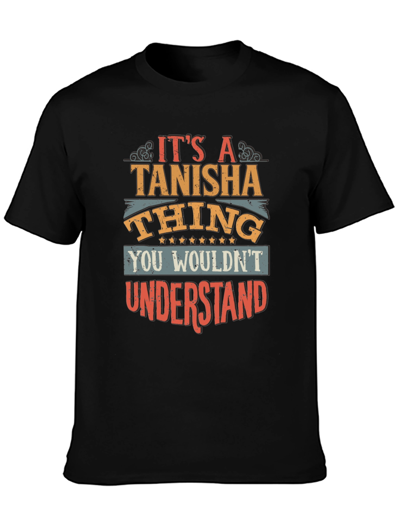 Its A Tanisha Thing T-Shirt