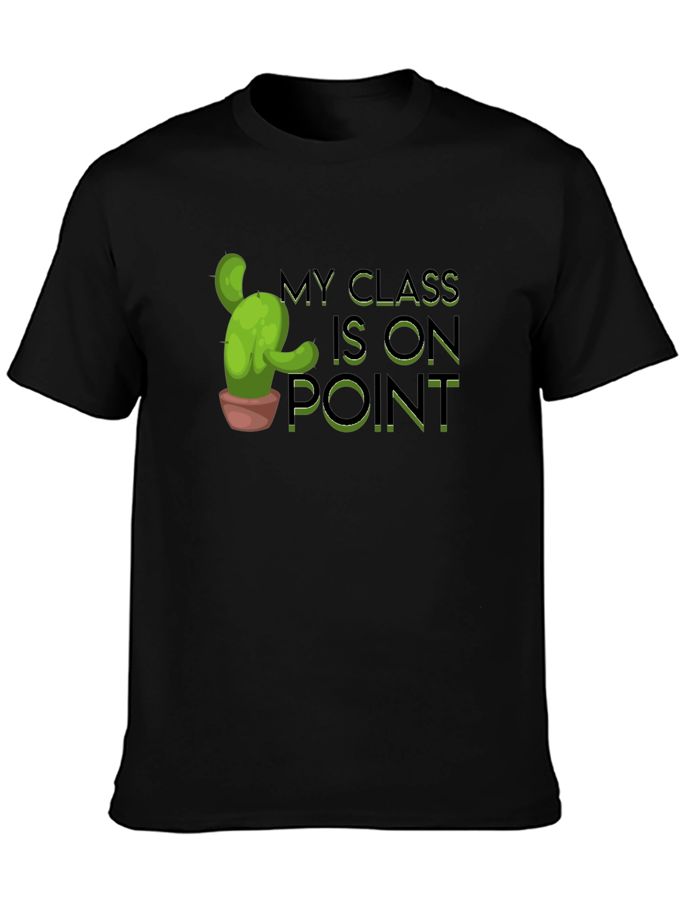 My Class is on Point Cactus T-Shirt