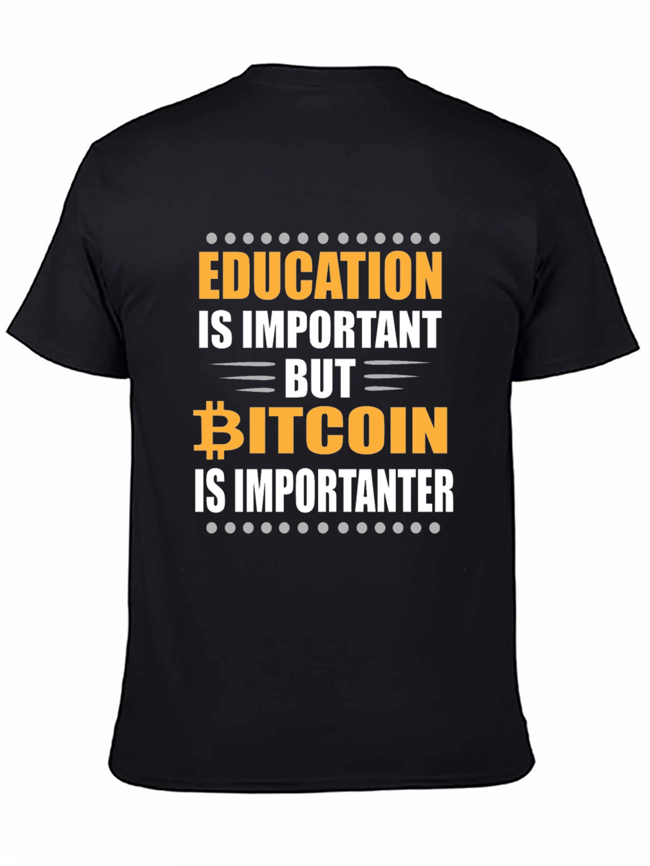 Bitcoin is Importanter Funny Crypto T-Shirt