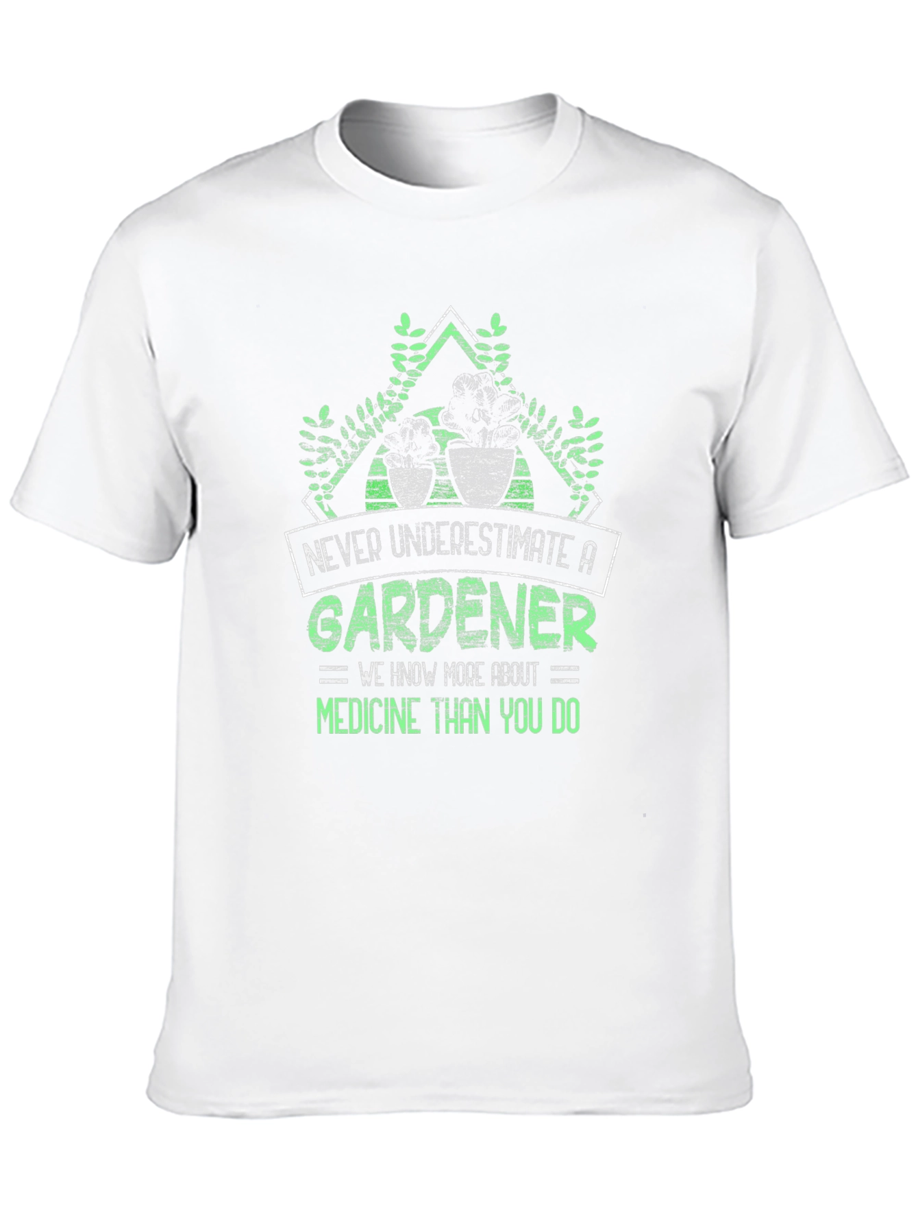 Gardener T-Shirt - Never Underestimate