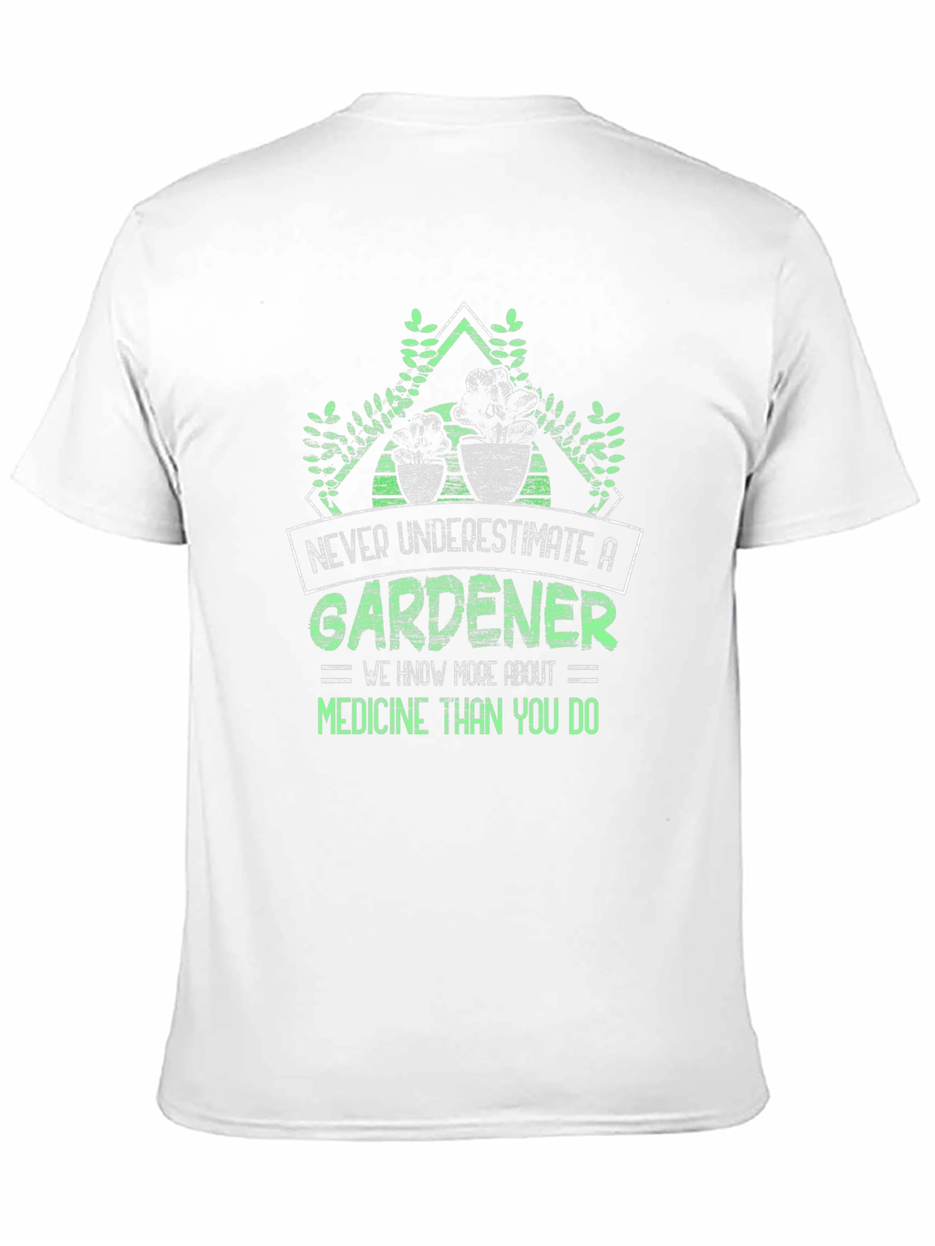 Gardener T-Shirt - Never Underestimate