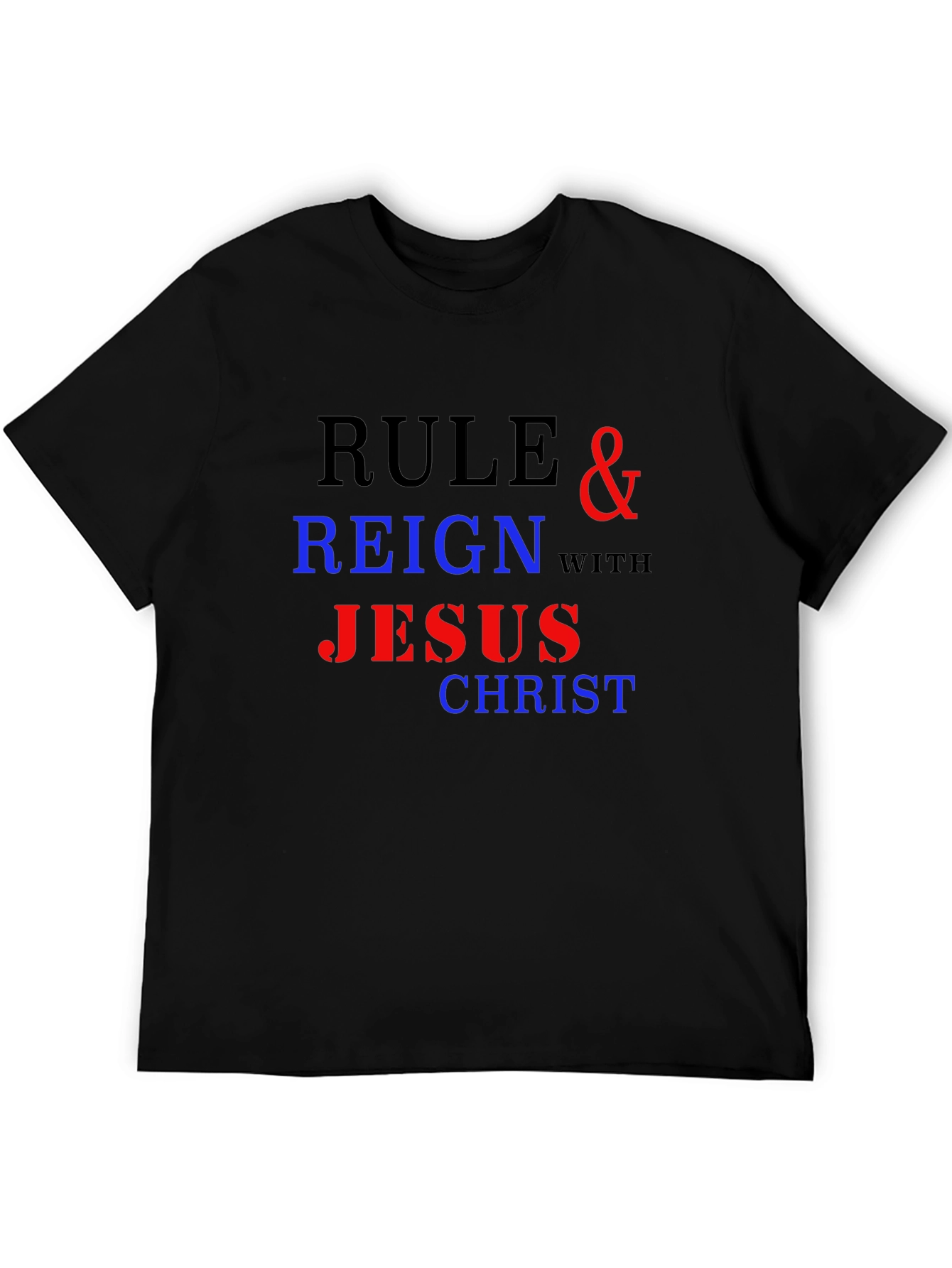 Rule & Reign With Jesus Christ Graphic Tee