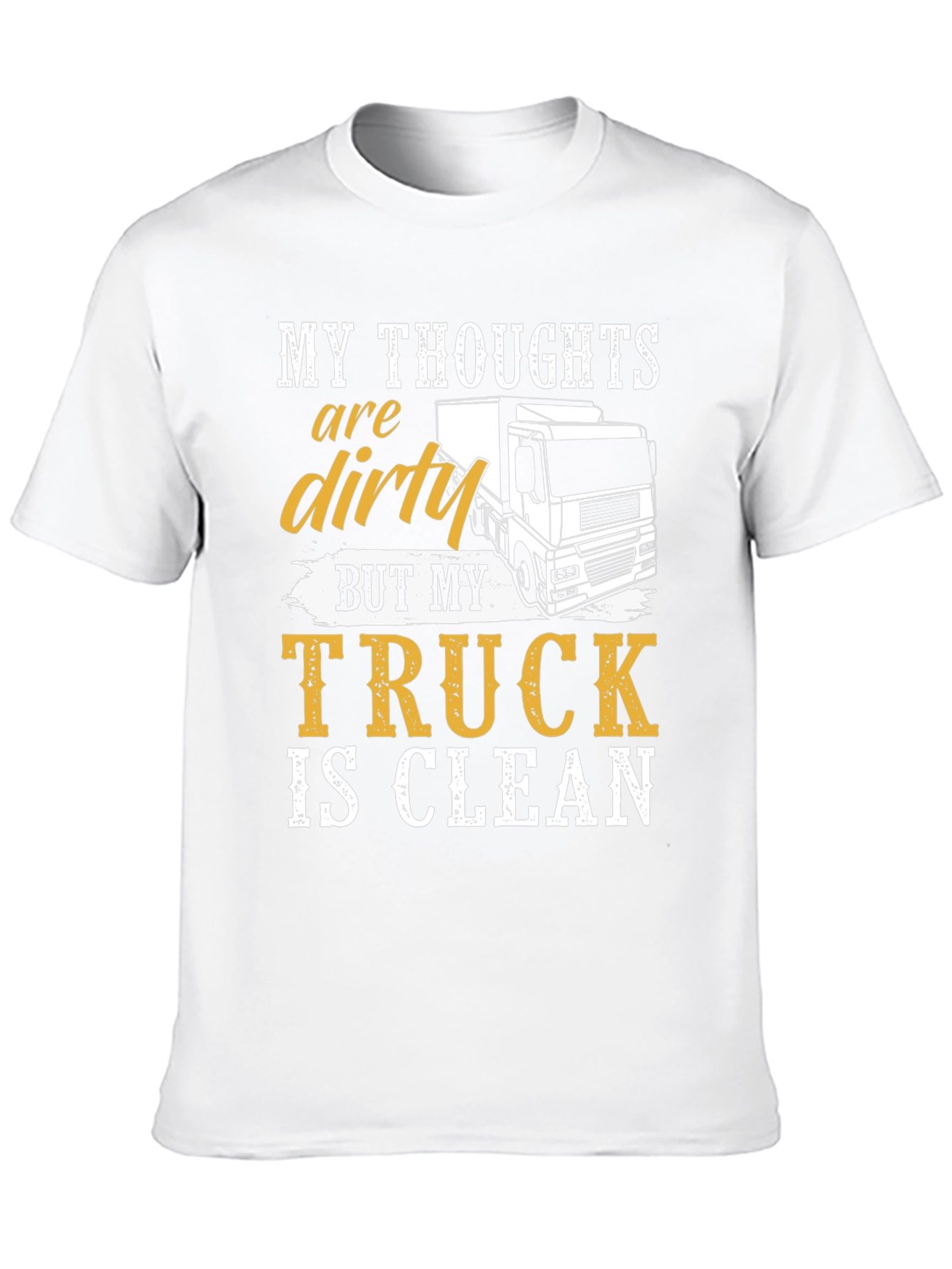 Dirty Thoughts Clean Truck Graphic T-Shirt