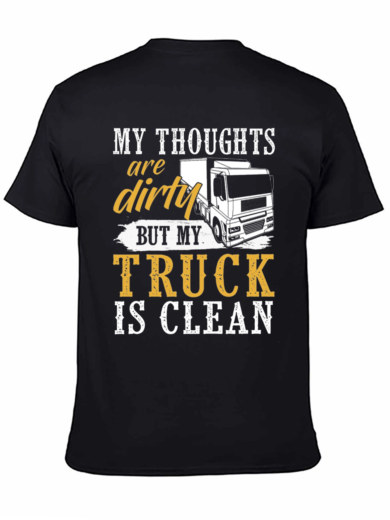 Dirty Thoughts Clean Truck Graphic T-Shirt