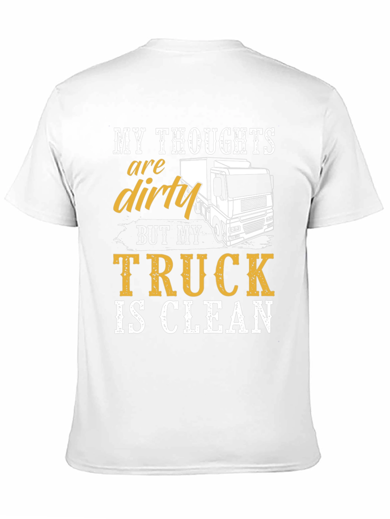 Dirty Thoughts Clean Truck Graphic T-Shirt