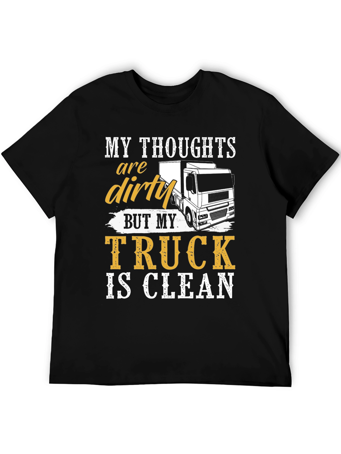 Dirty Thoughts Clean Truck Graphic T-Shirt