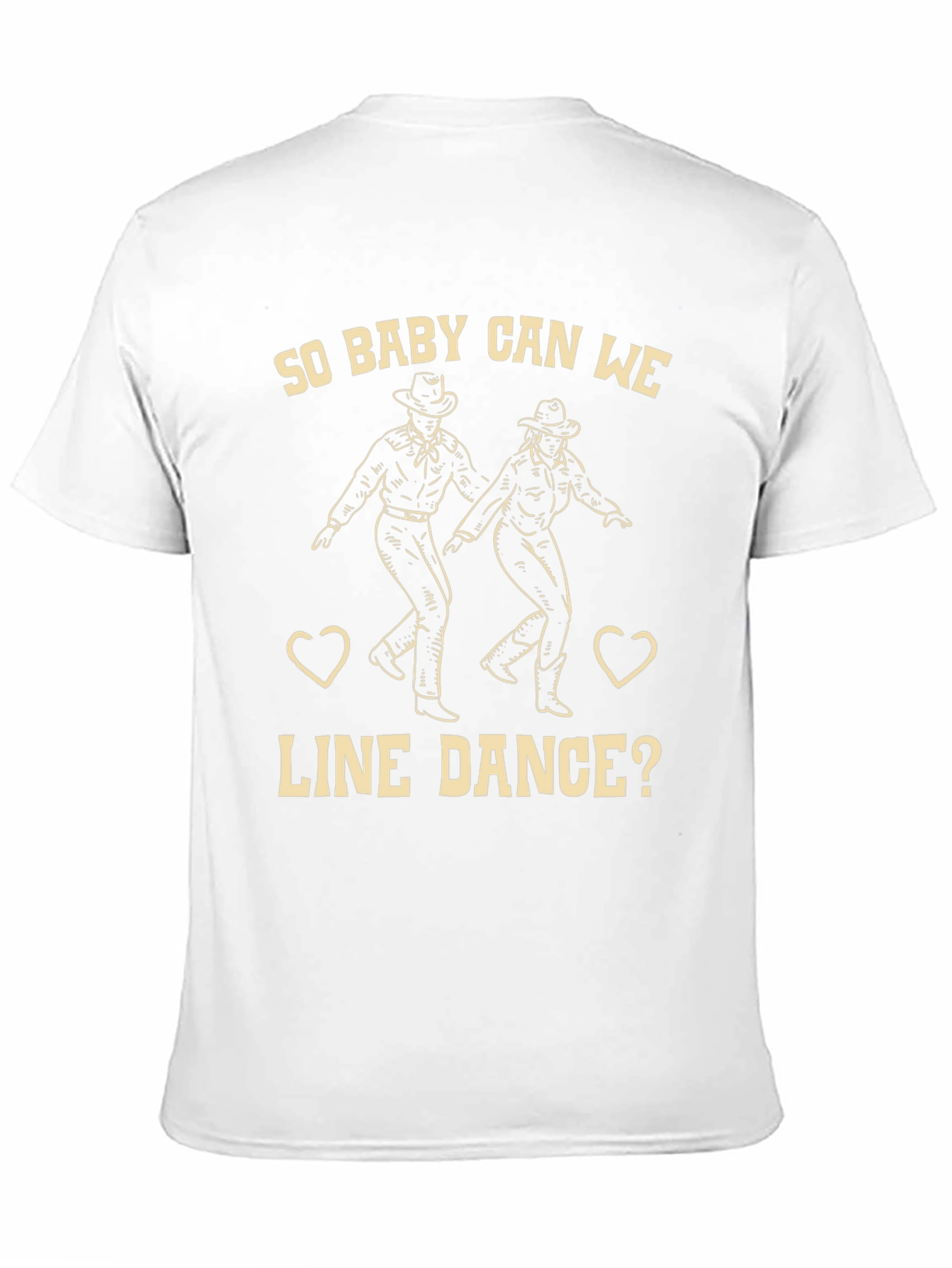 So Baby Can We Line Dance? Graphic Tee
